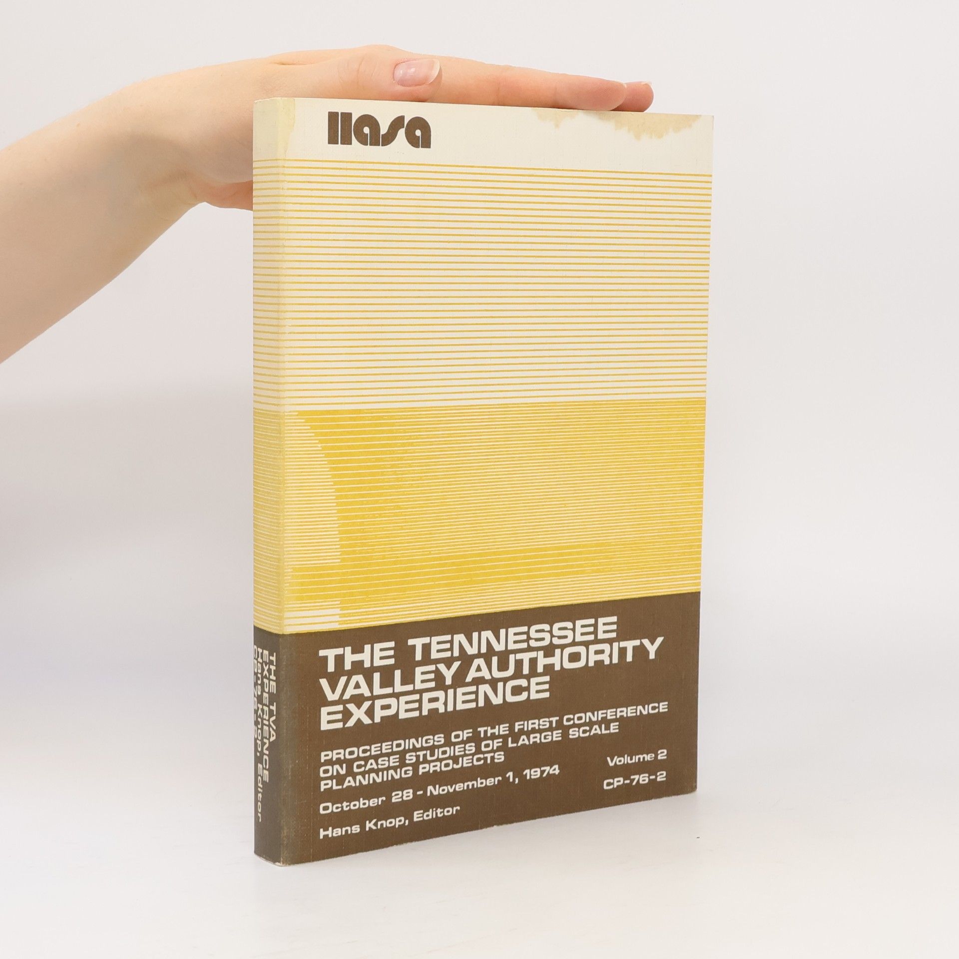Various authors The Tennessee Valley Authority Experience: Proceedings of the First Conference on Case Studies of Large Scale Planning Projects Vol. 2