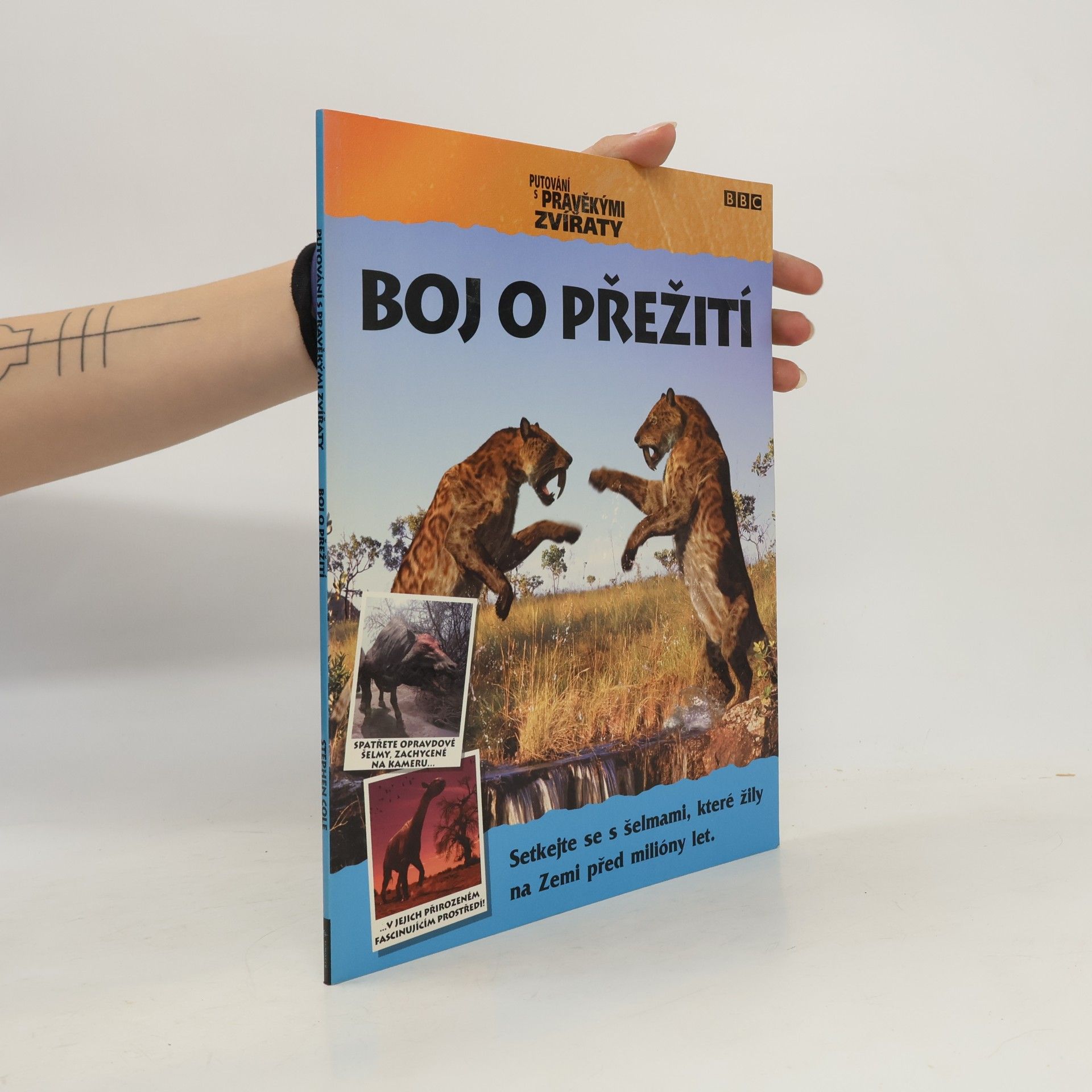 Stephen Cole Boj o přežití - Putování s pravěkými zvířaty