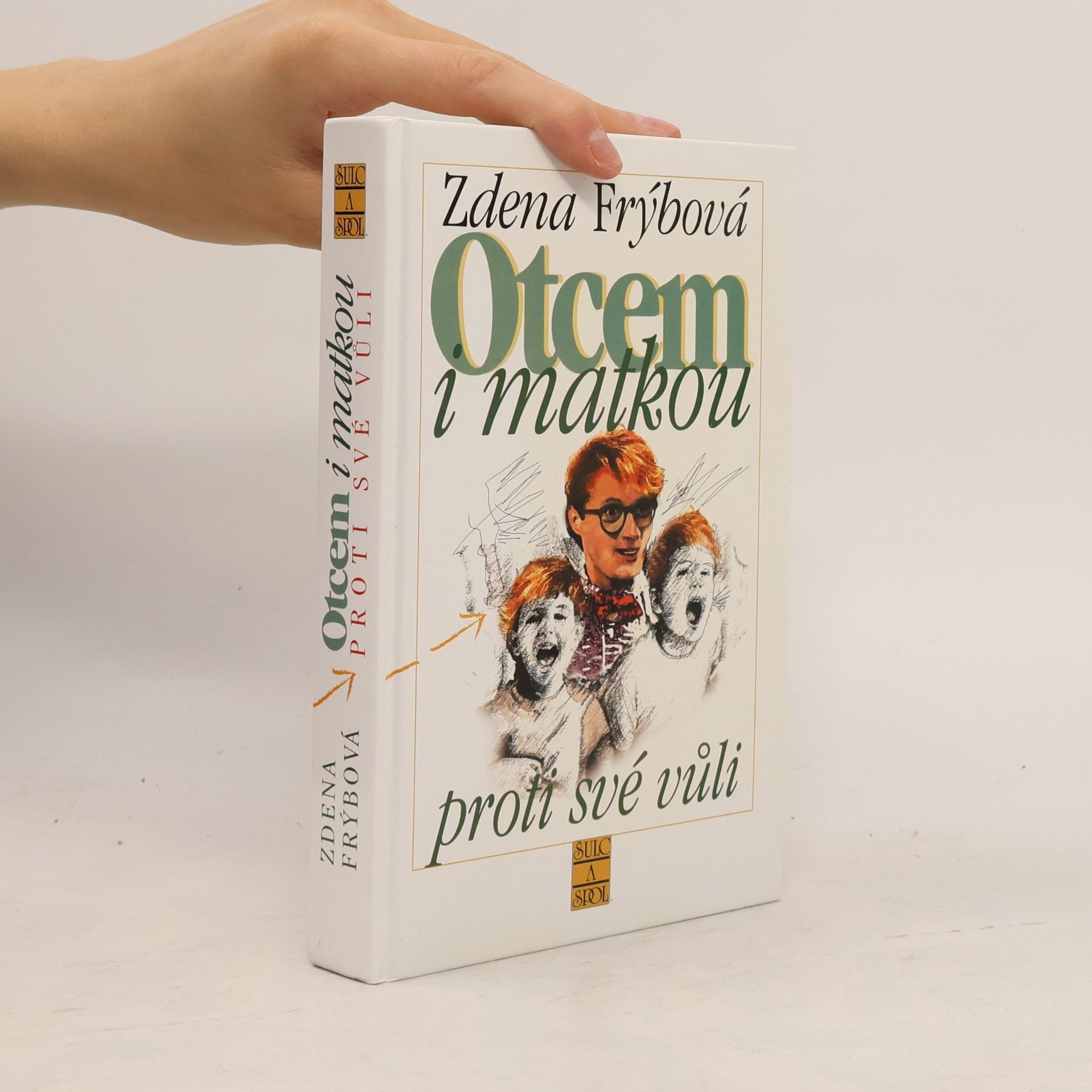 Zdena Frýbová Otcem i matkou proti své vůli