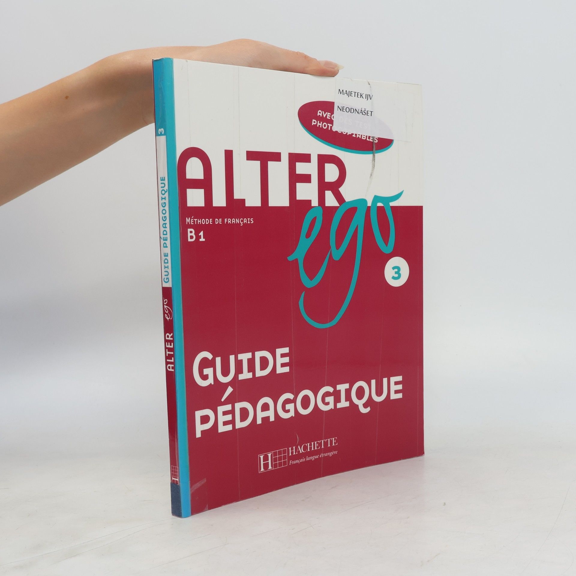 Édith Turbide Alter ego 3 : [méthode de français] : guide pédagogique : [B1]