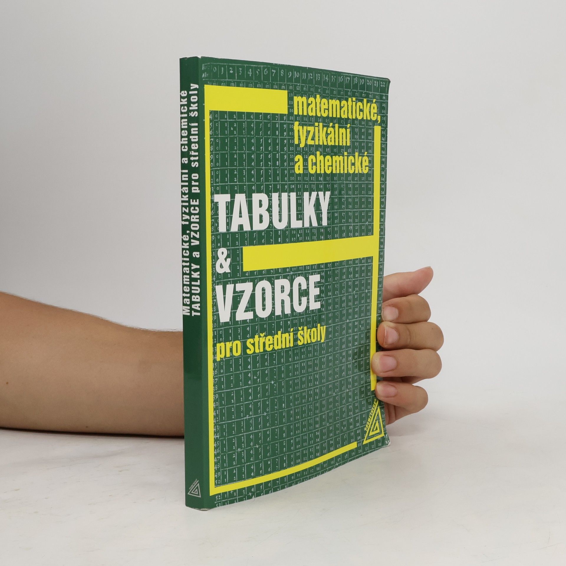 Jiří Mikulčák Matematické, fyzikální a chemické tabulky a vzorce pro střední školy