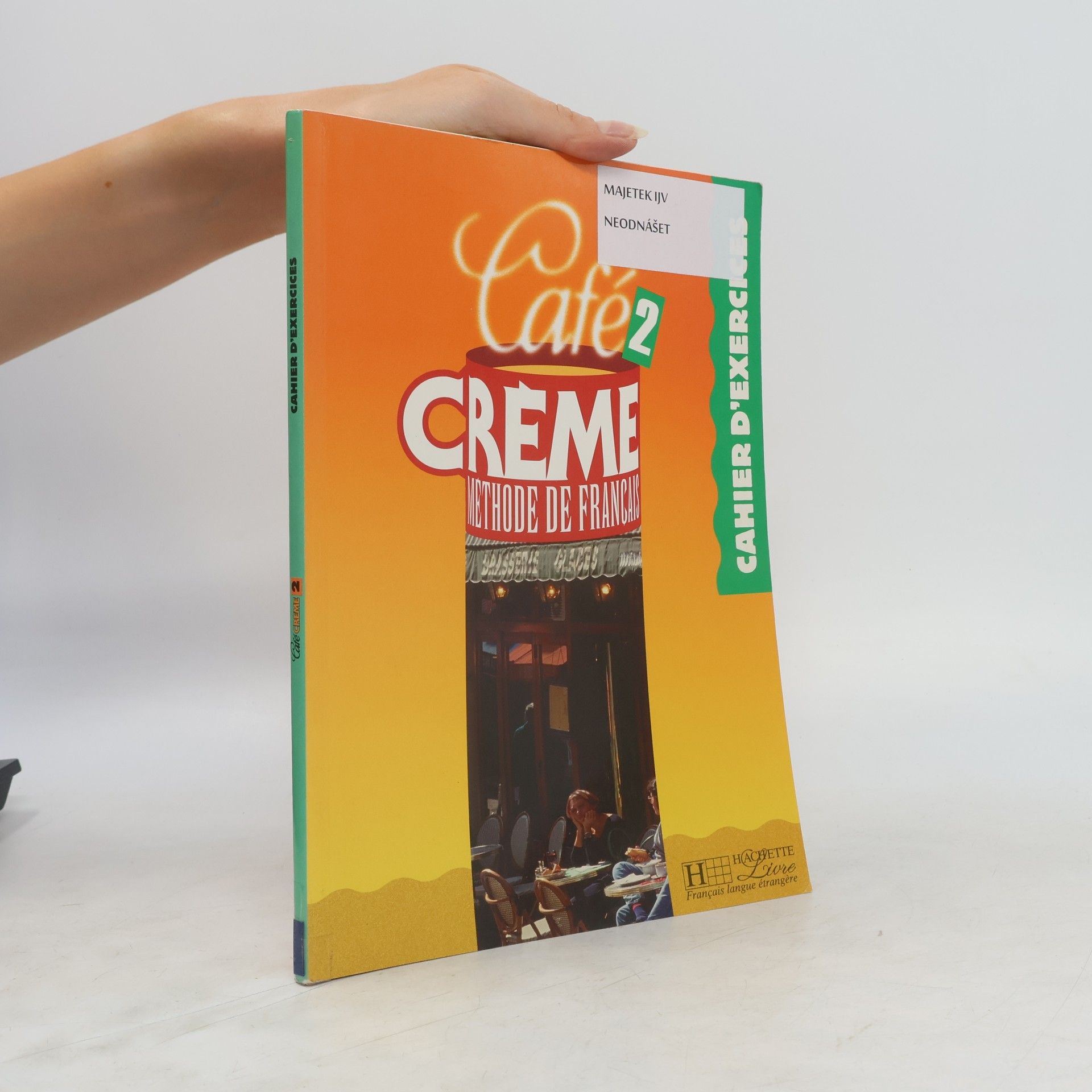 Kolektiv autorů Café Créme 2 : méthode de Francais : cahier d'exercices
