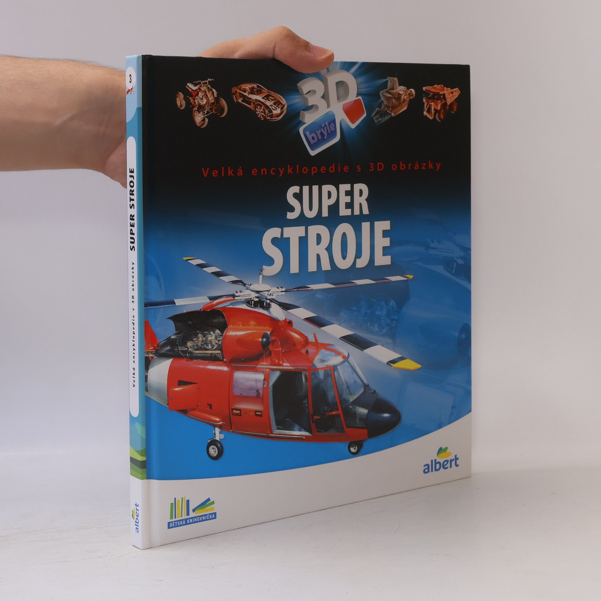 Csaba Szőke Super stroje: Velká encyklopedie s 3D obrázky