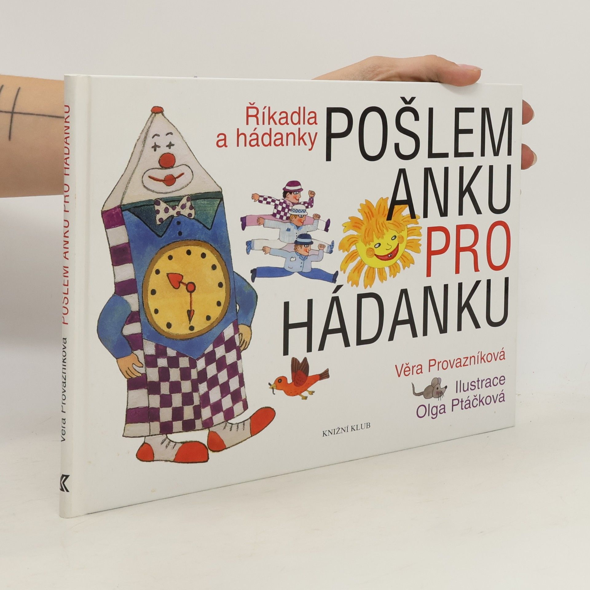 Olga Ptáčková Pošlem Anku pro hádanku: říkadla a hádanky