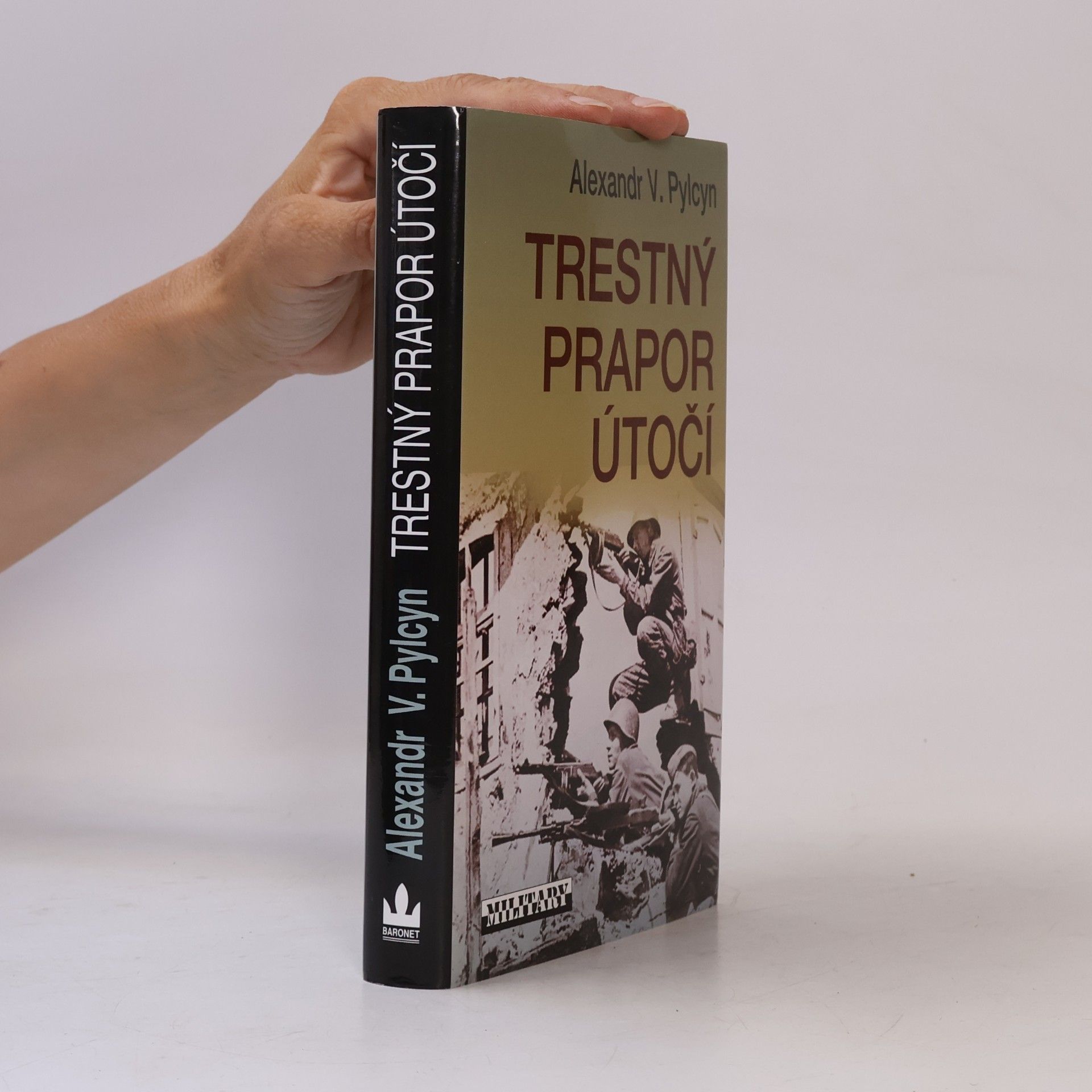 Alexander Pylcyn Trestný prapor útočí
