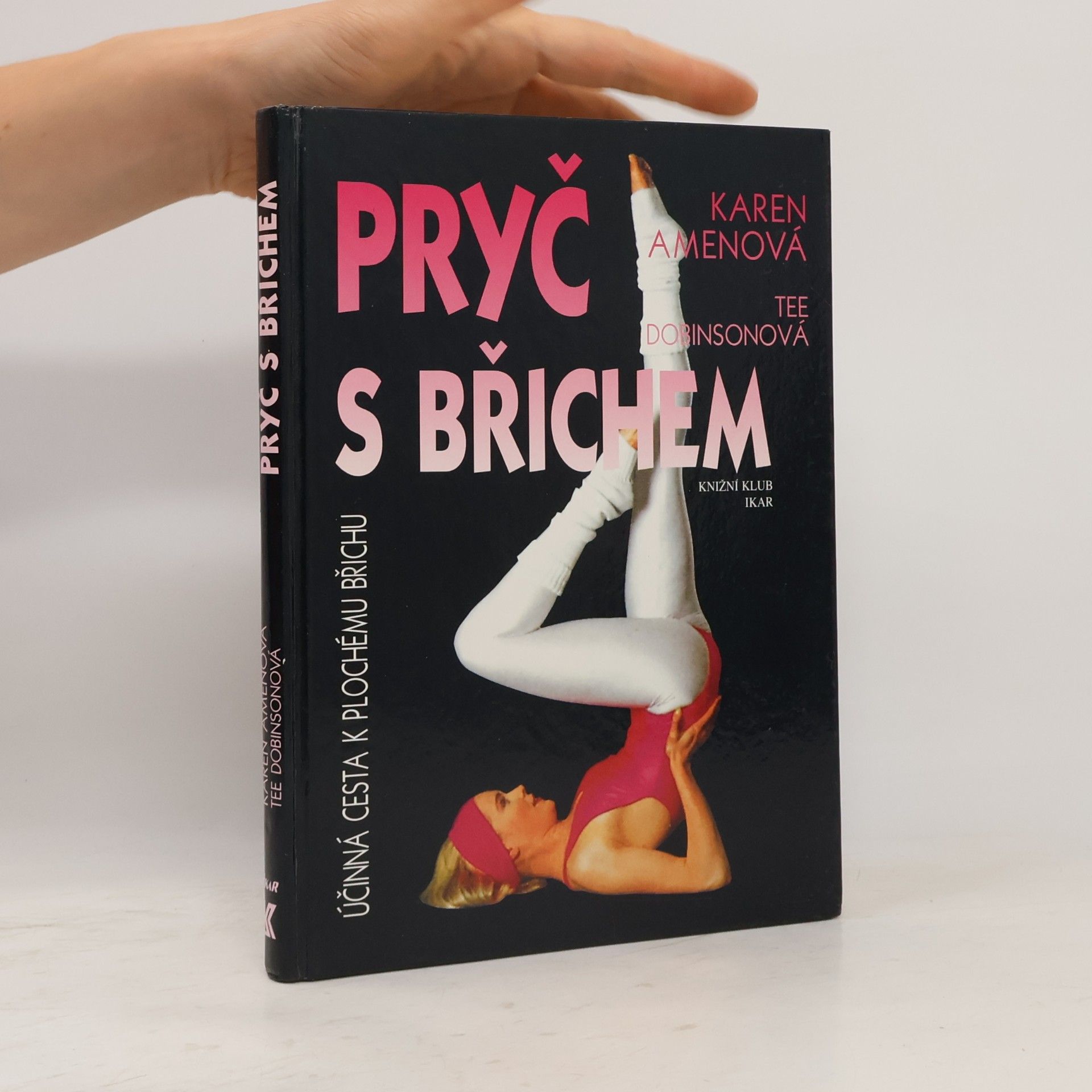 Karen Amen Pryč s břichem. Nejúčinnější cesta k plochému břichu