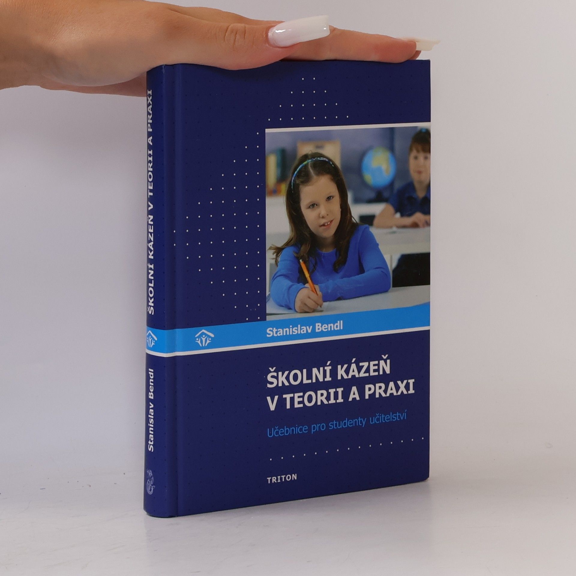 Školní kázeň v teorii a praxi : učebnice pro studenty učitelství