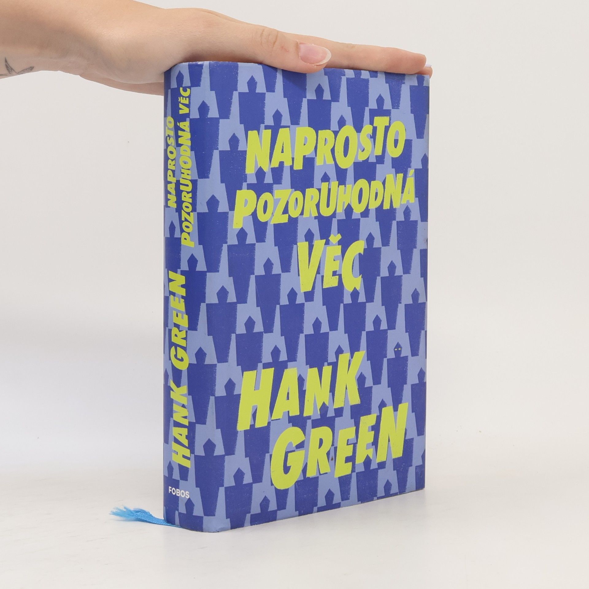 Hank Green Naprosto pozoruhodná věc