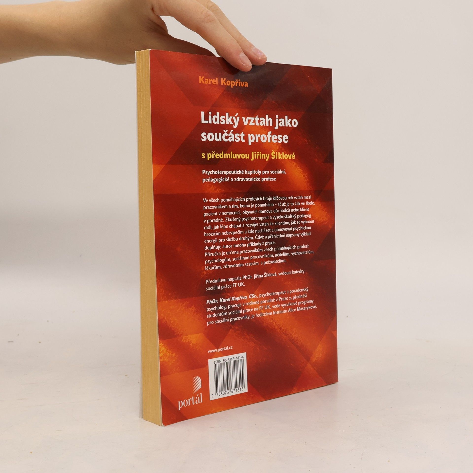 Jiřina Šiklová Lidský vztah jako součást profese : [psychoterapeutické kapitoly pro sociální, pedagogické a zdravotnické profese]