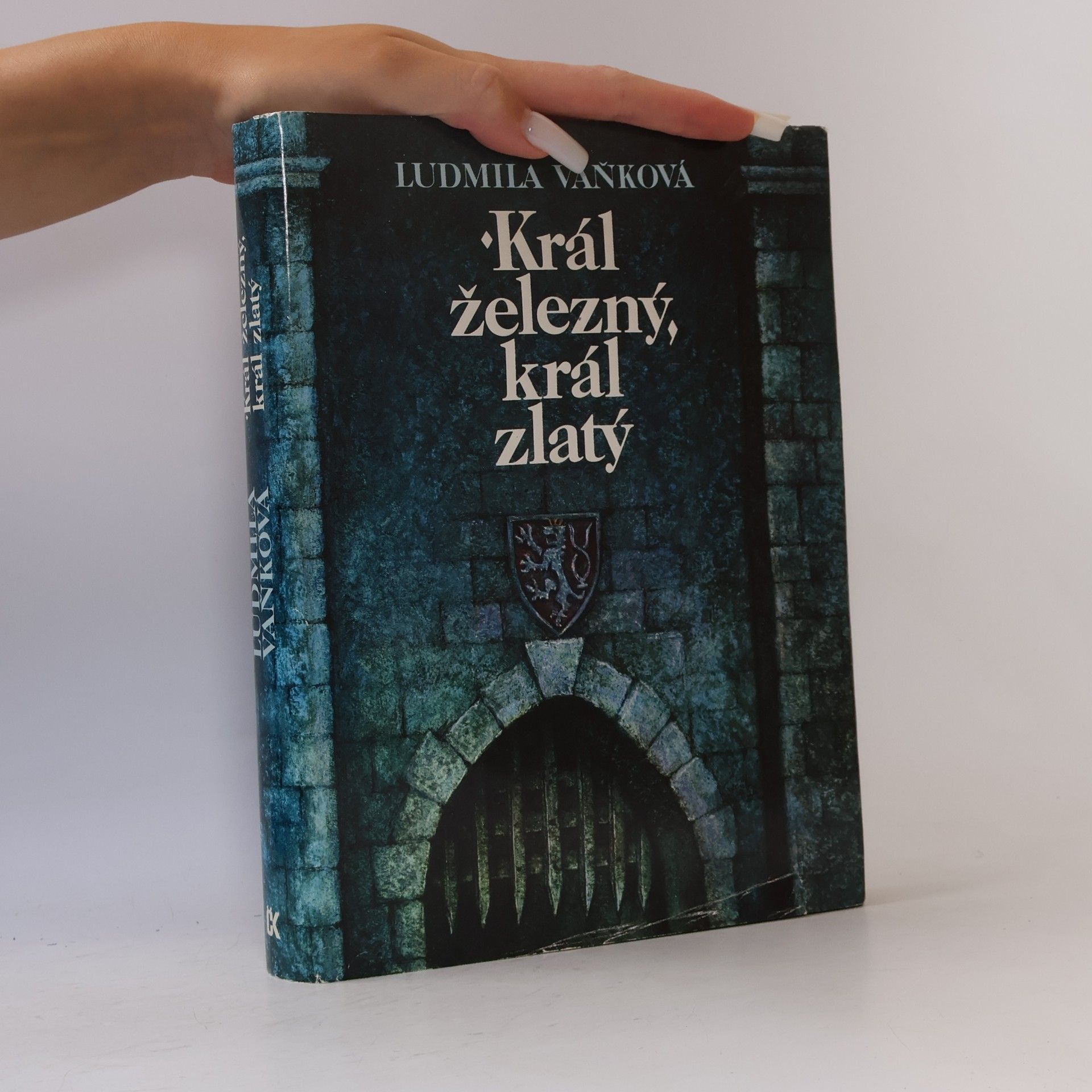 Vaňková Ludmila Král železný, král zlatý