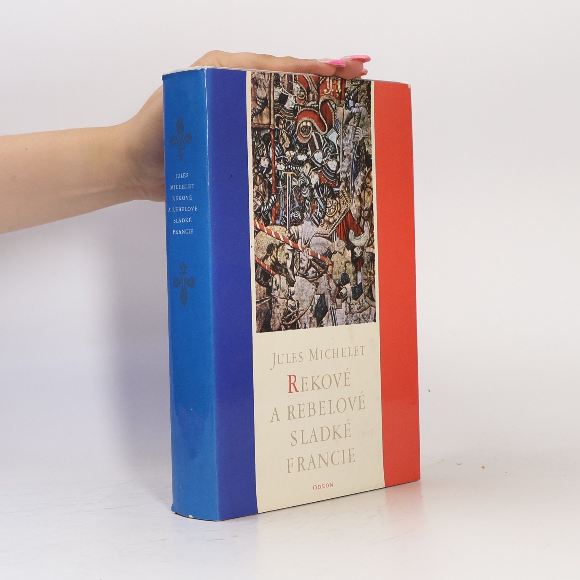 Jules Michelet Rekové a rebelové sladké Francie