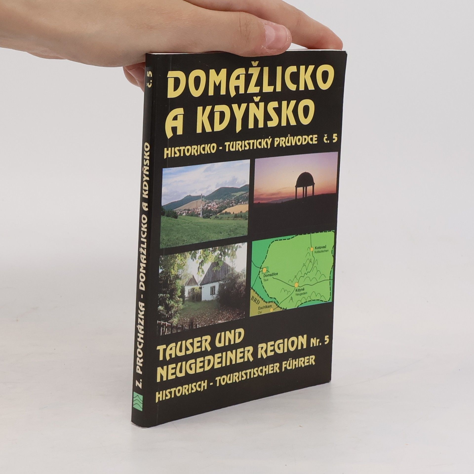 Domažlicko a Kdyňsko = Tauser und Neugedeiner Region