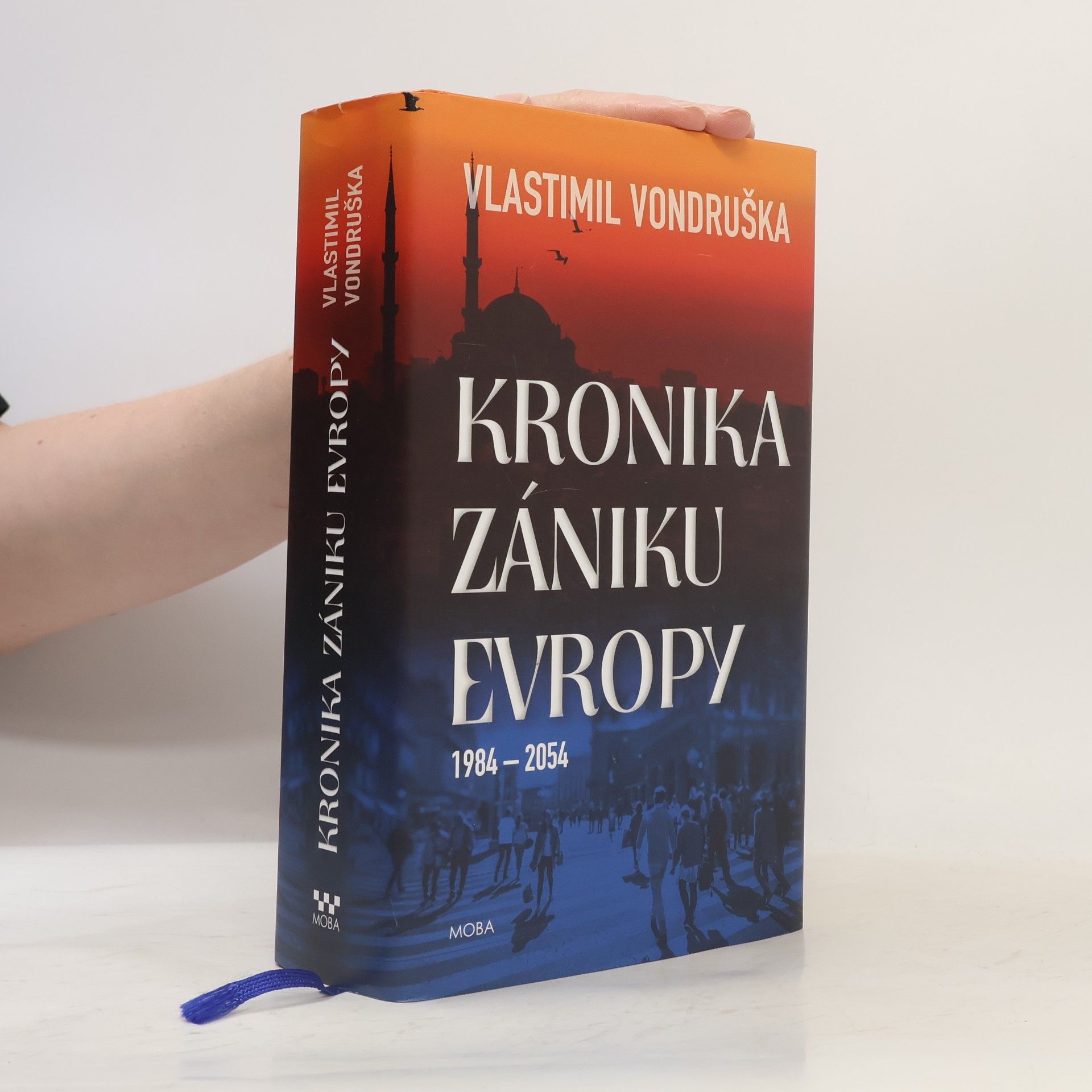 Vlastimil Vondruška Kronika zániku Evropy: 1984-2054