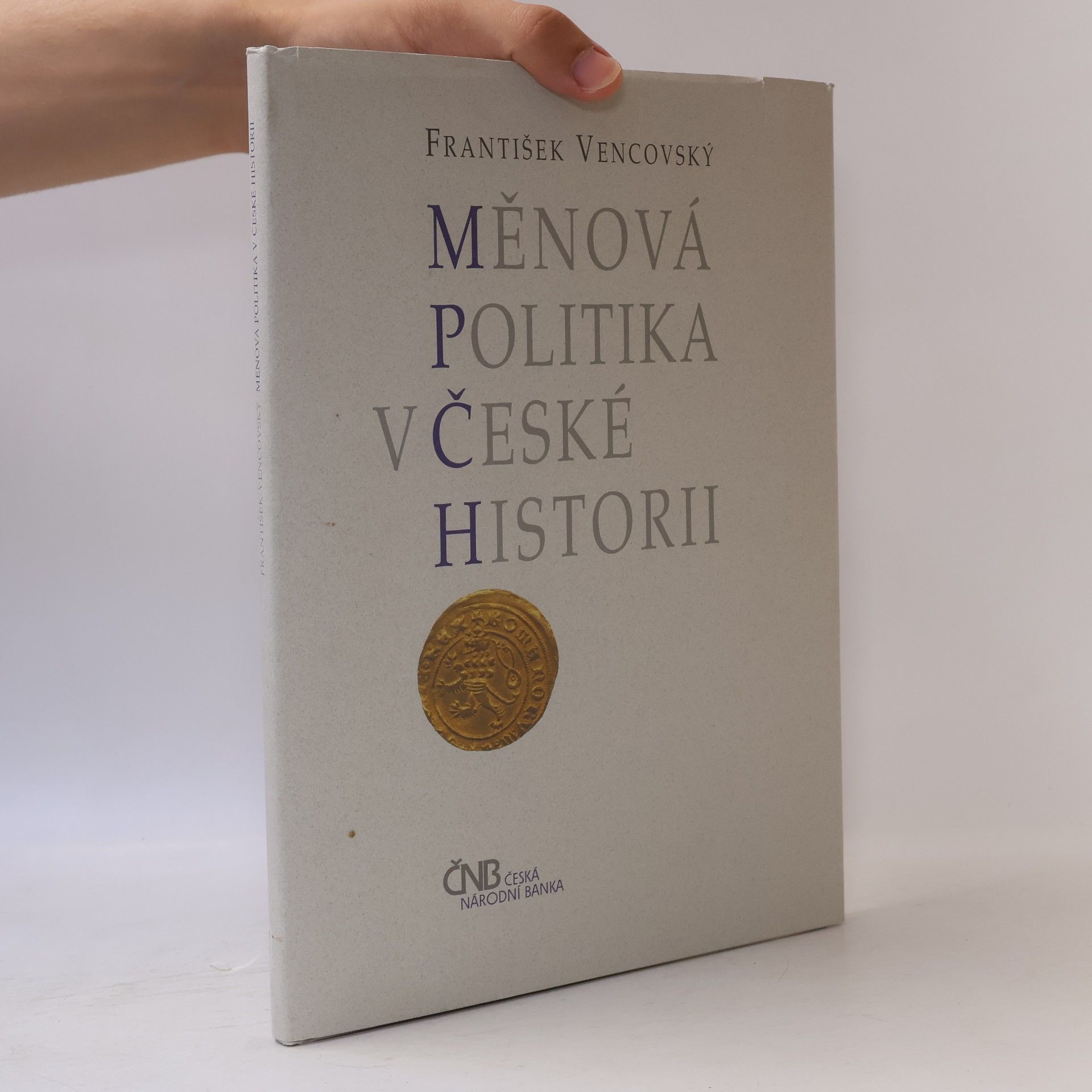 František Vencovský Měnová politika v české historii