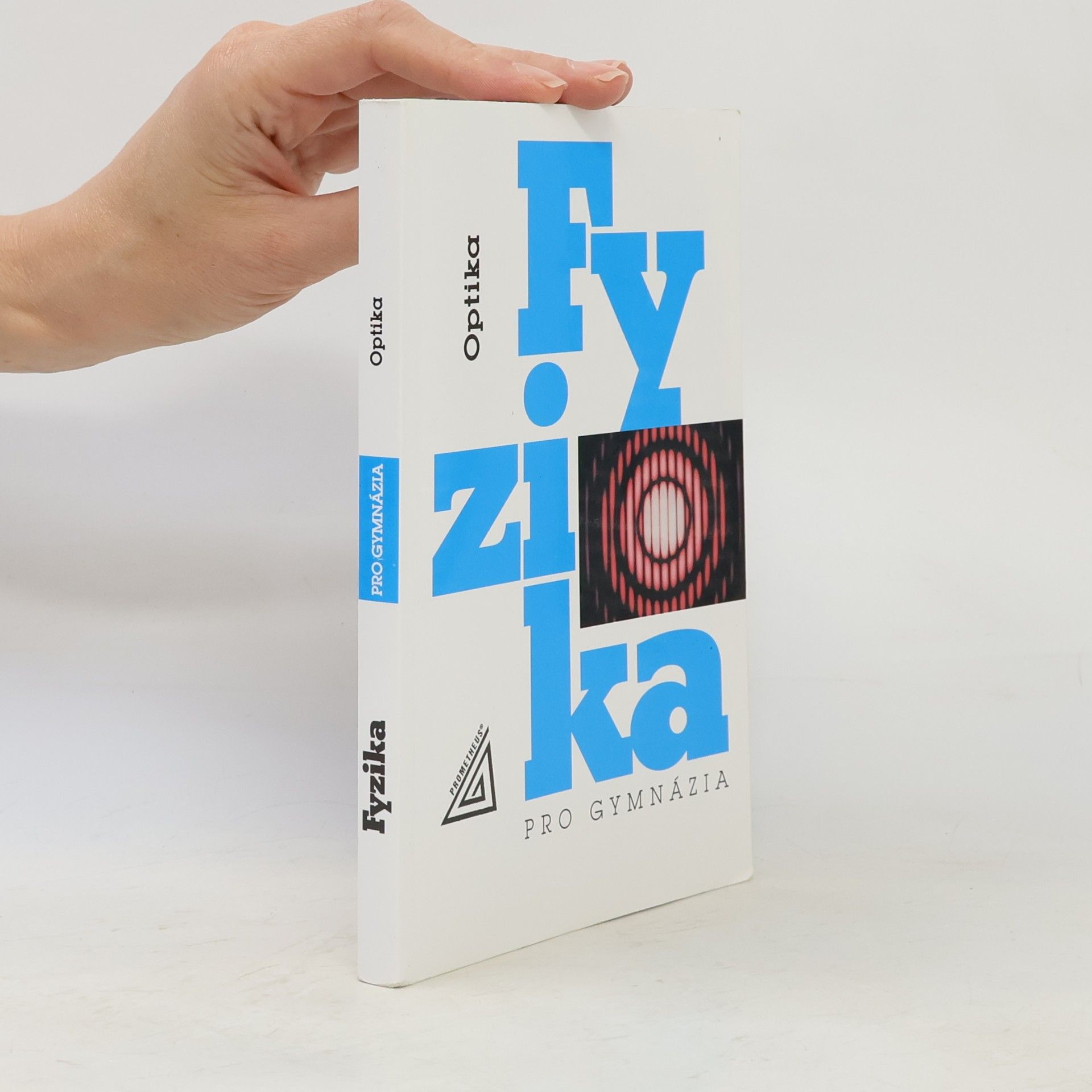 Various authors Fyzika pro gymnázia. Optika