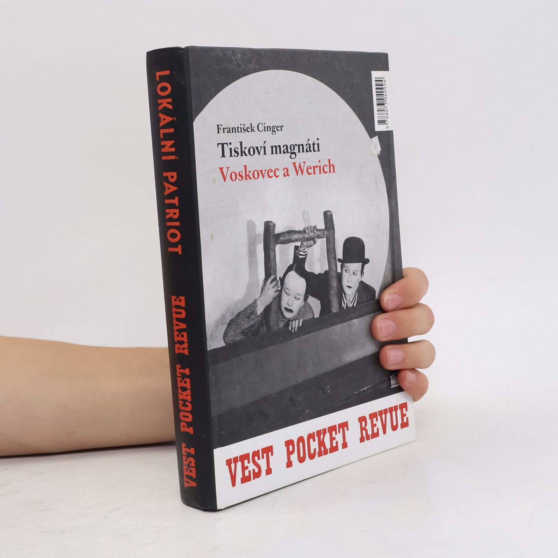 František Cinger Tiskoví magnáti Voskovec a Werich. Vest pocket revue. Lokální patriot. (2 díla v jednom svazku)