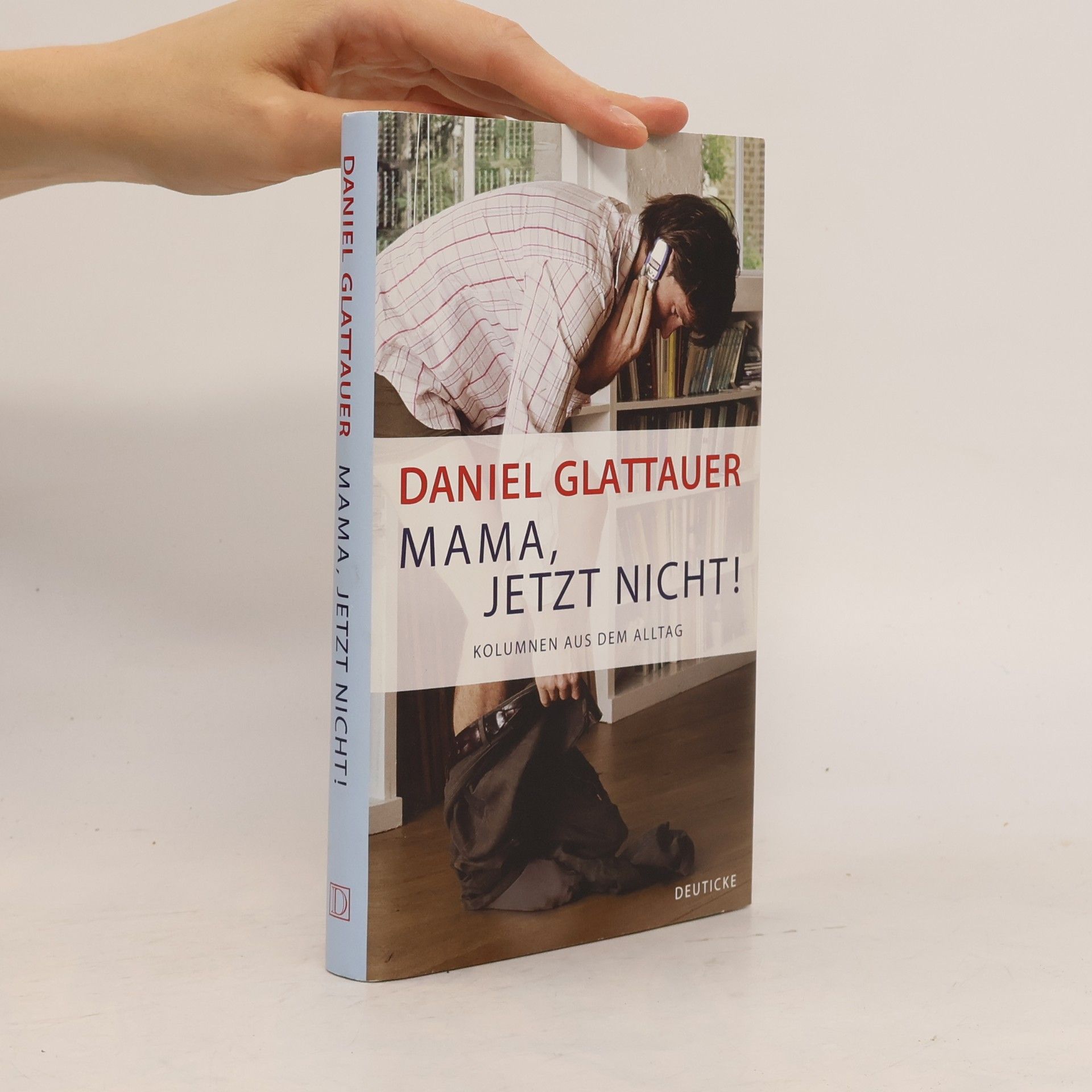 Daniel Glattauer Mama, jetzt nicht!