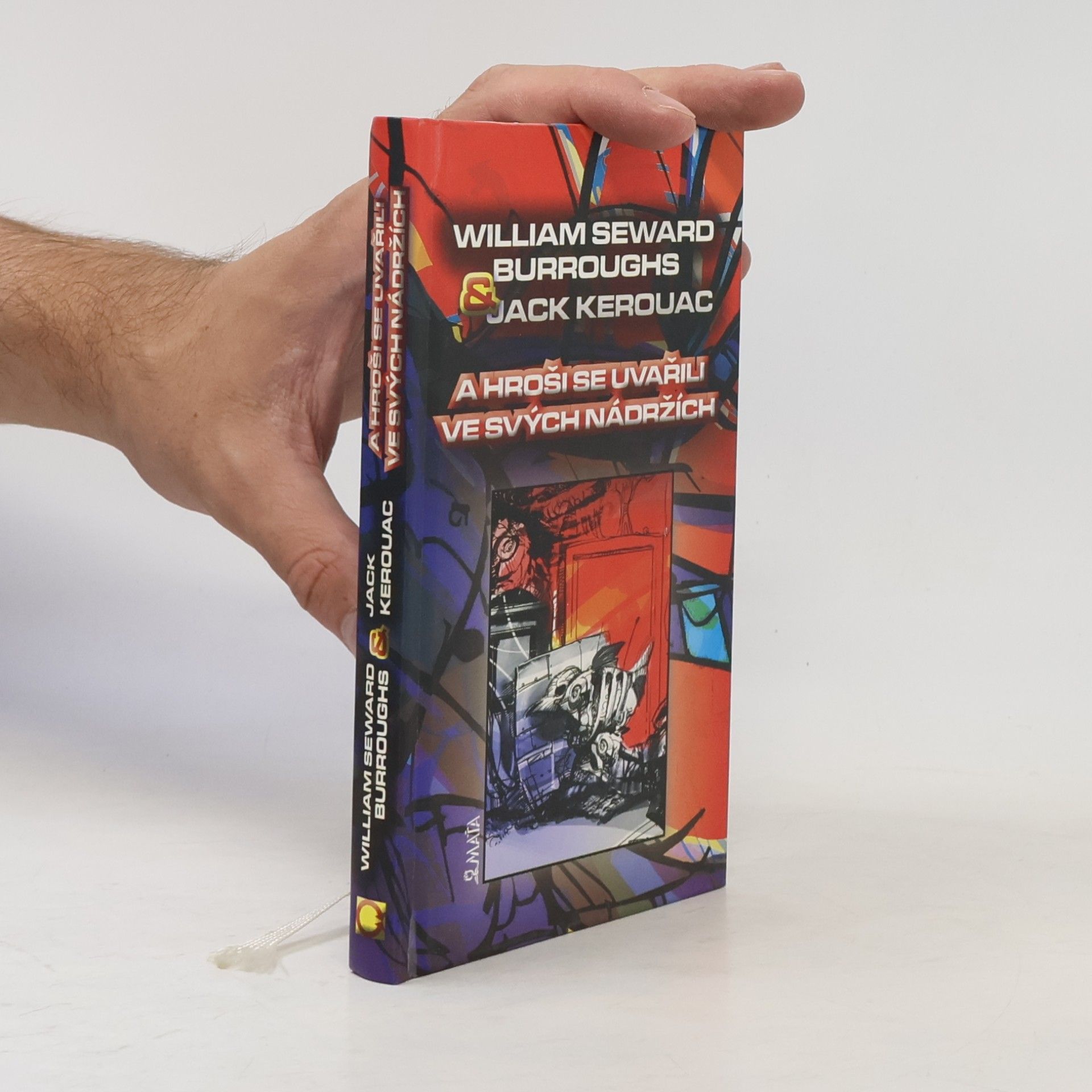 William Seward Burroughs A hroši se uvařili ve svých nádržích