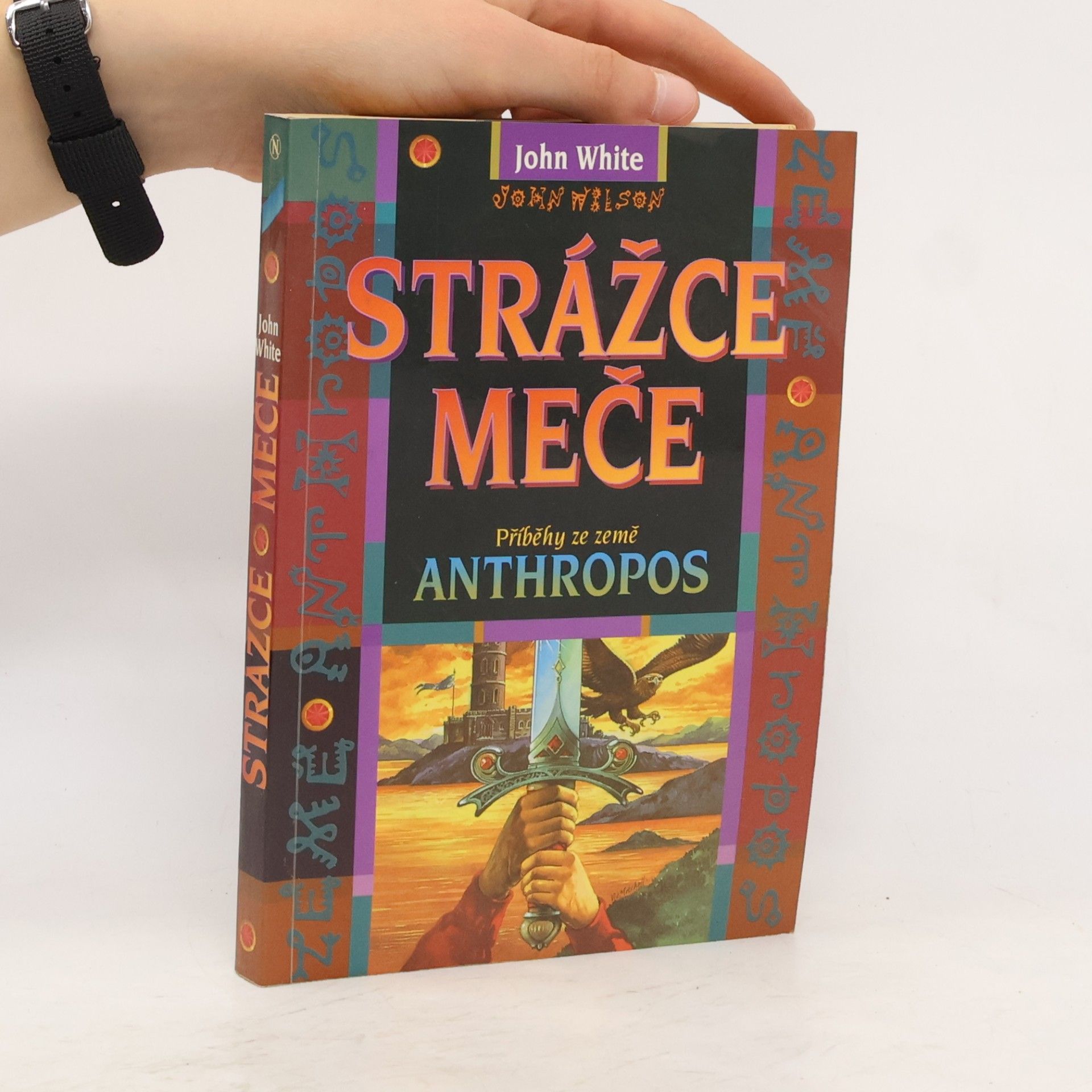 John White Strážce meče : příběhy ze země Anthropos