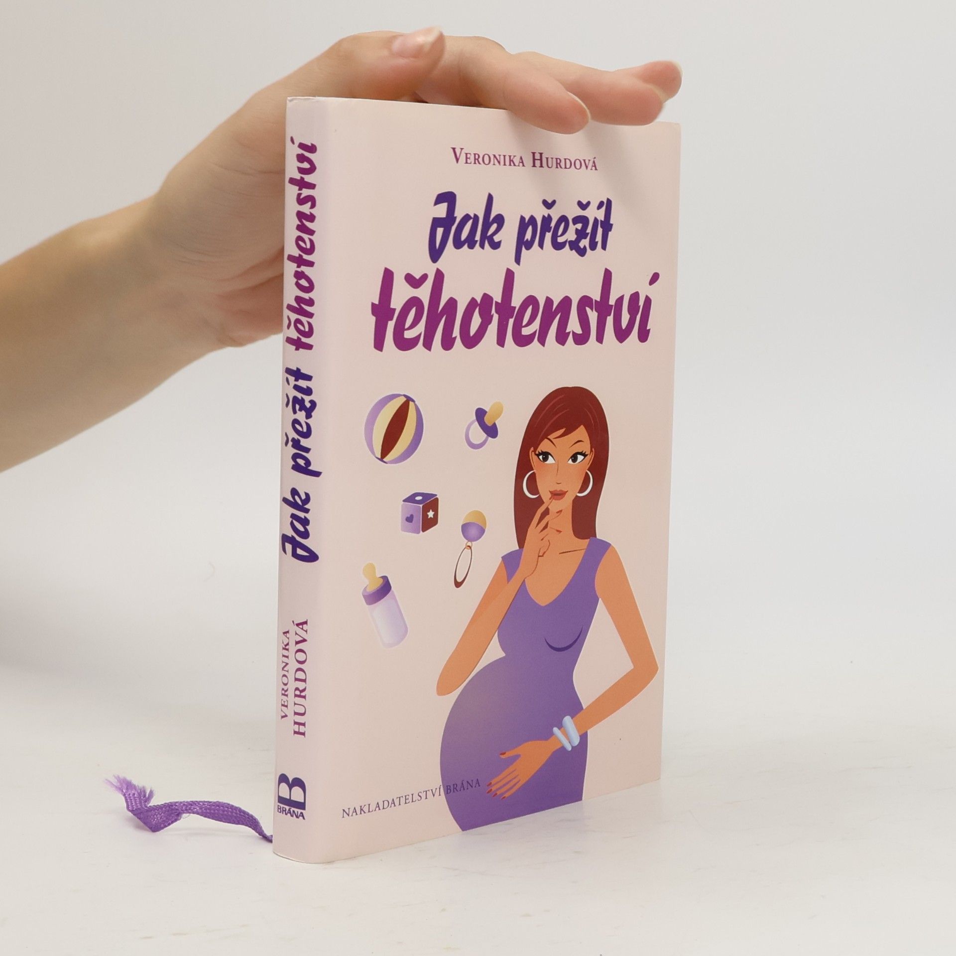 Veronika Hurdová Jak přežít těhotenství