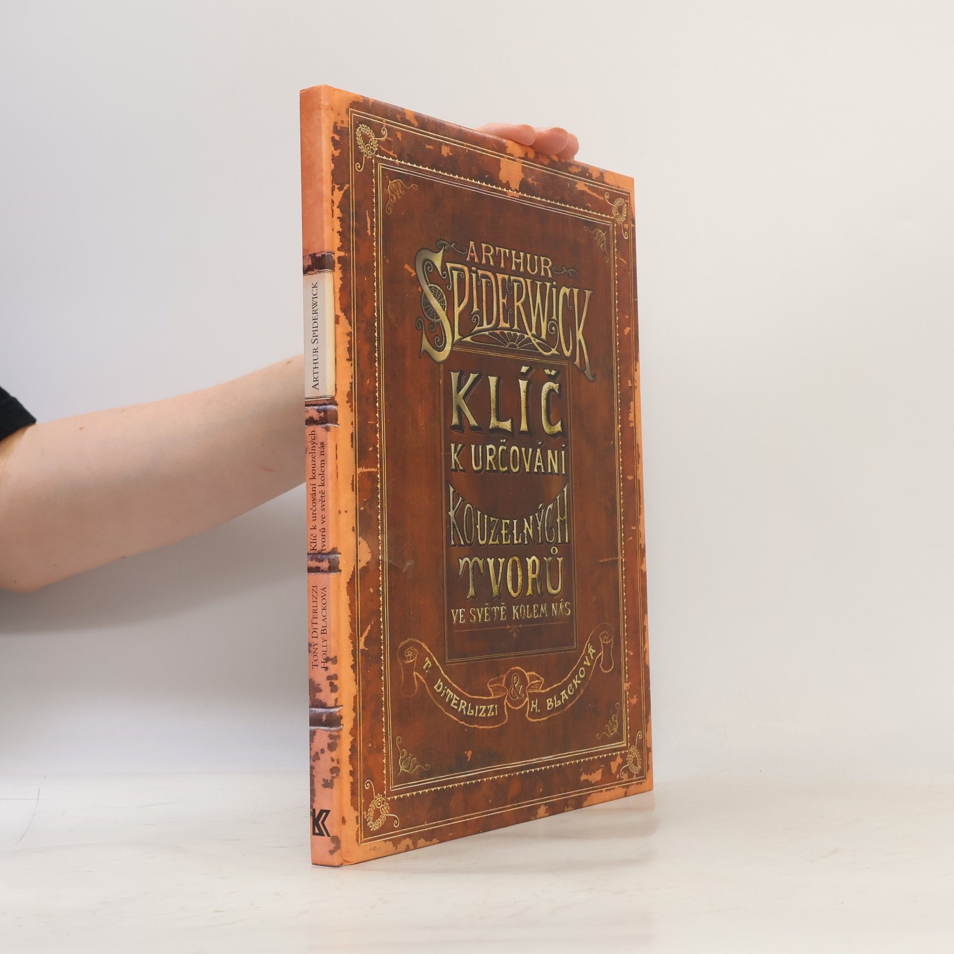Tony DiTerlizzi Arthur Spiderwick: klíč k určování kouzelných tvorů ve světě kolem nás