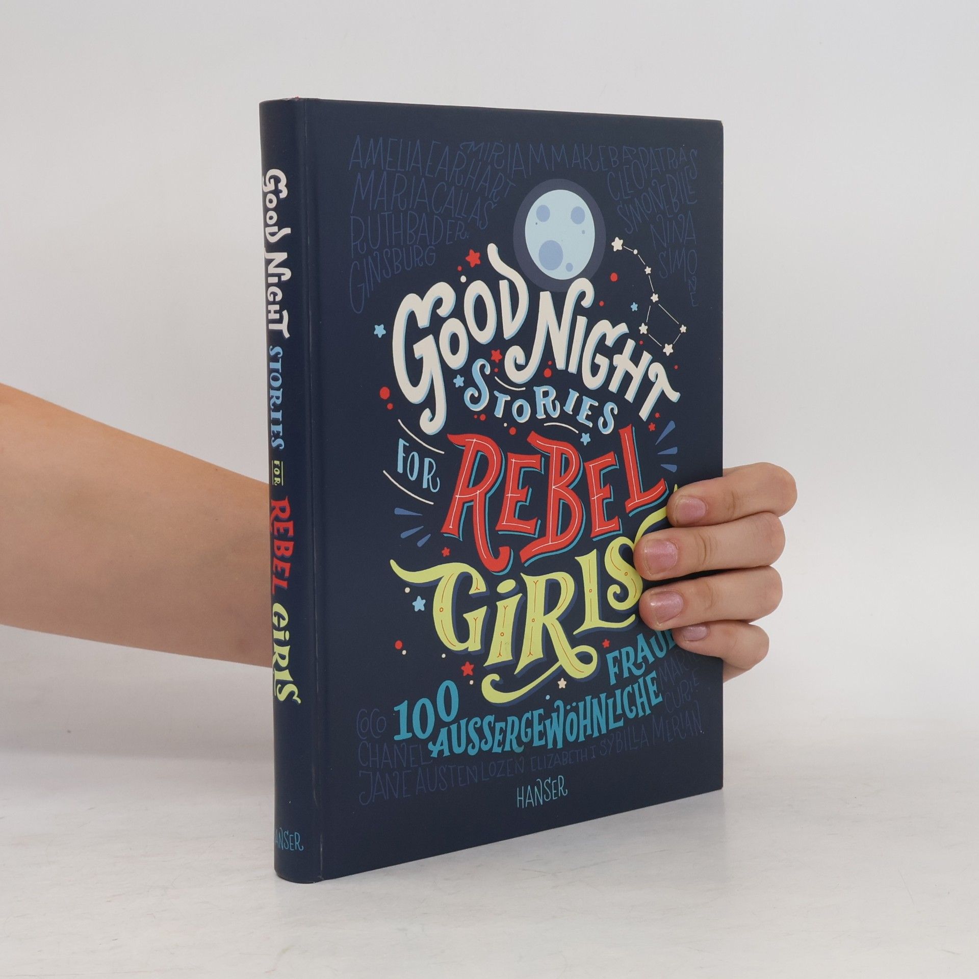 Elena Favilli Good Night Stories for Rebel Girls. 100 Aussergewöhnliche Frauen