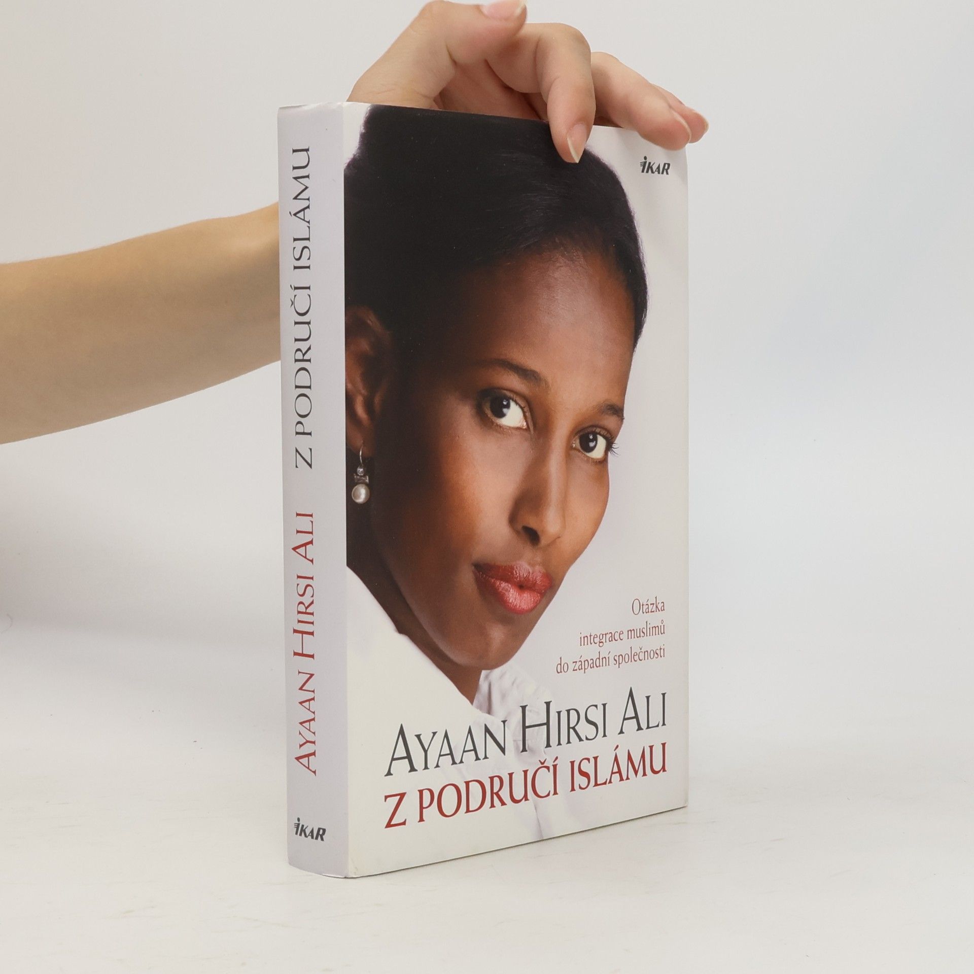 Ayaan Hirsi Ali Z područí islámu: Otázka integrace muslimů do západní společnosti