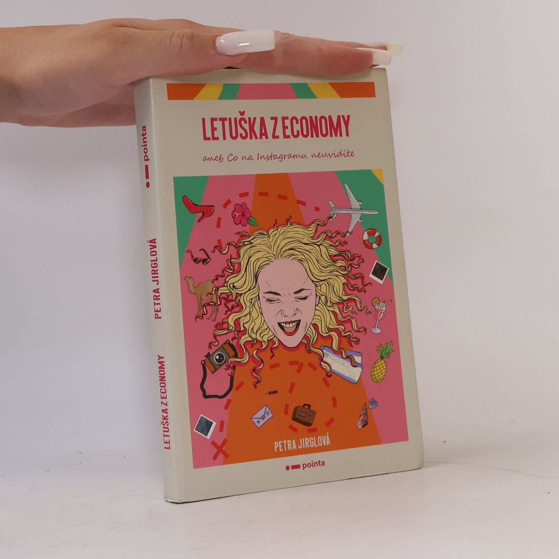 Petra Jirglová Letuška z economy, aneb, Co na Instagramu neuvidíte