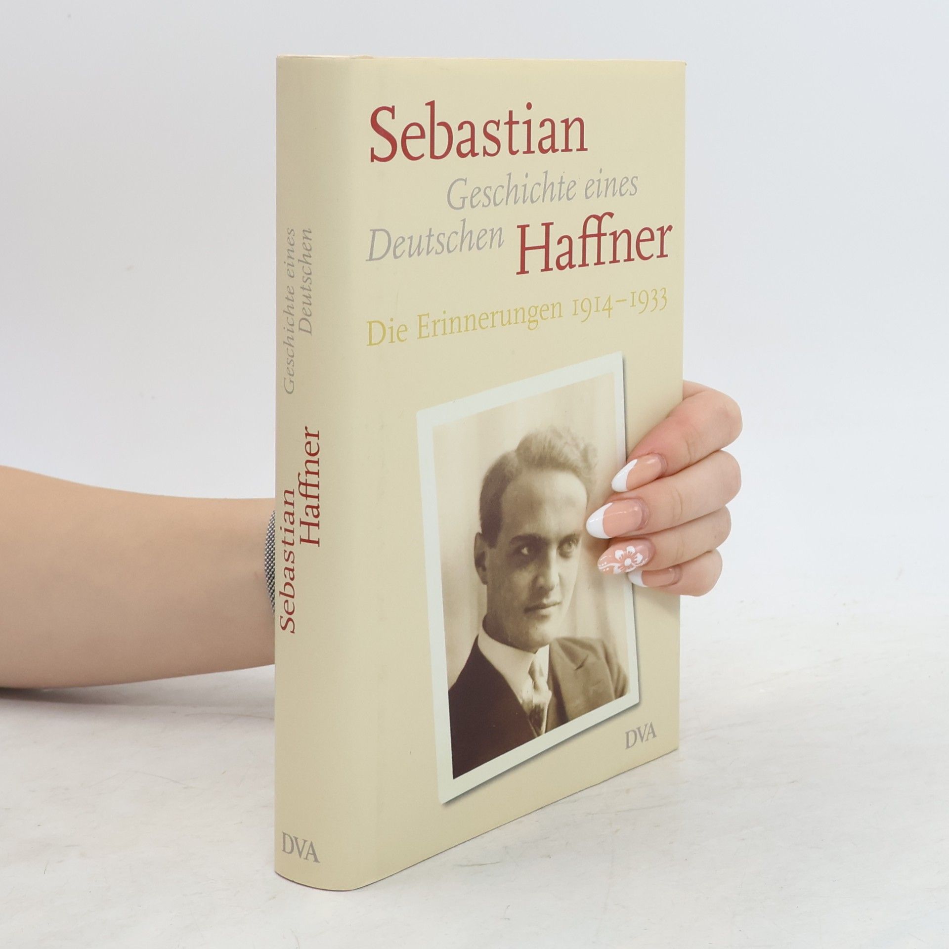 Sebastian Haffner Geschichte eines Deutschen. Die Erinnerungen 1914-1933