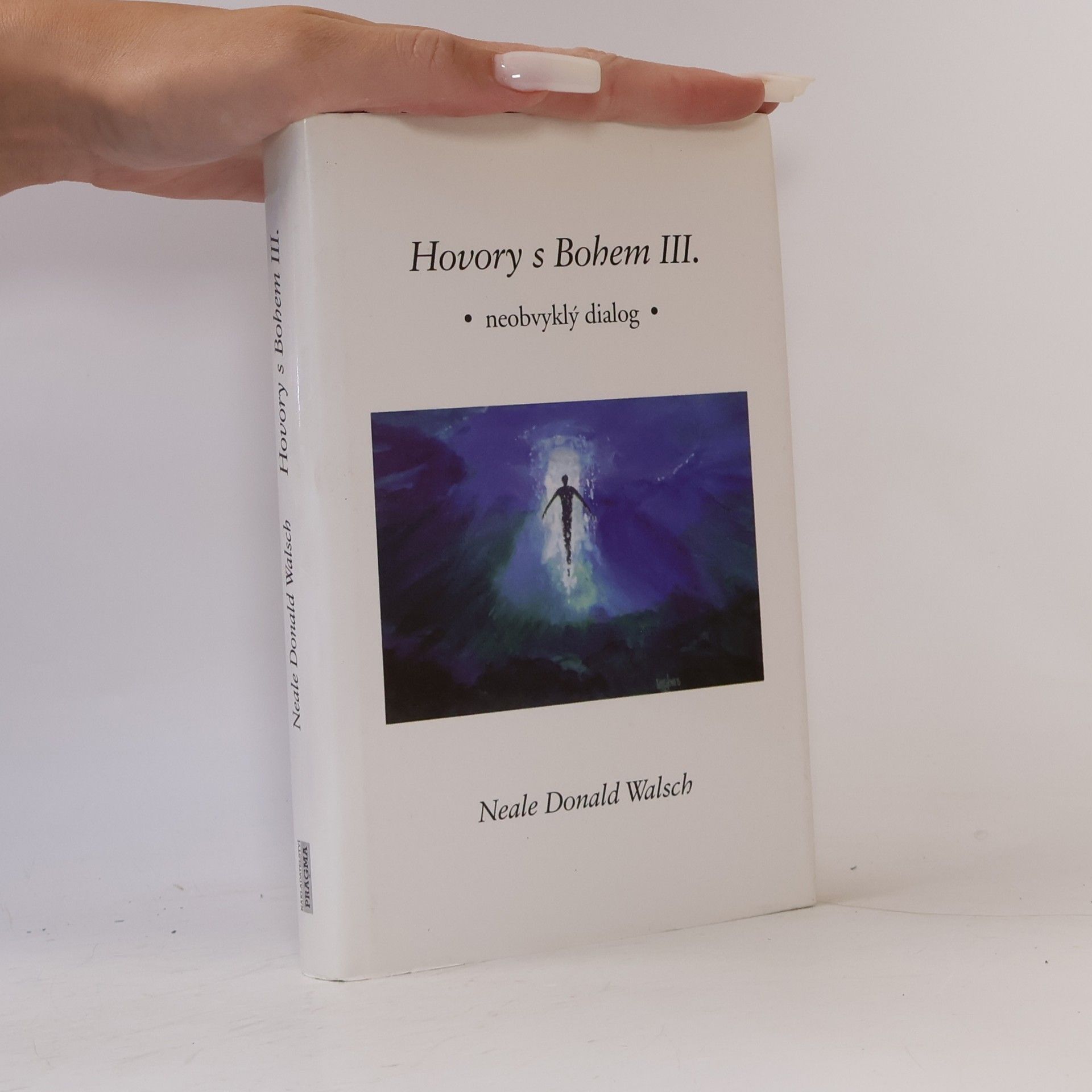 Neale Donald Walsch Hovory s Bohem III: Neobvyklý dialog