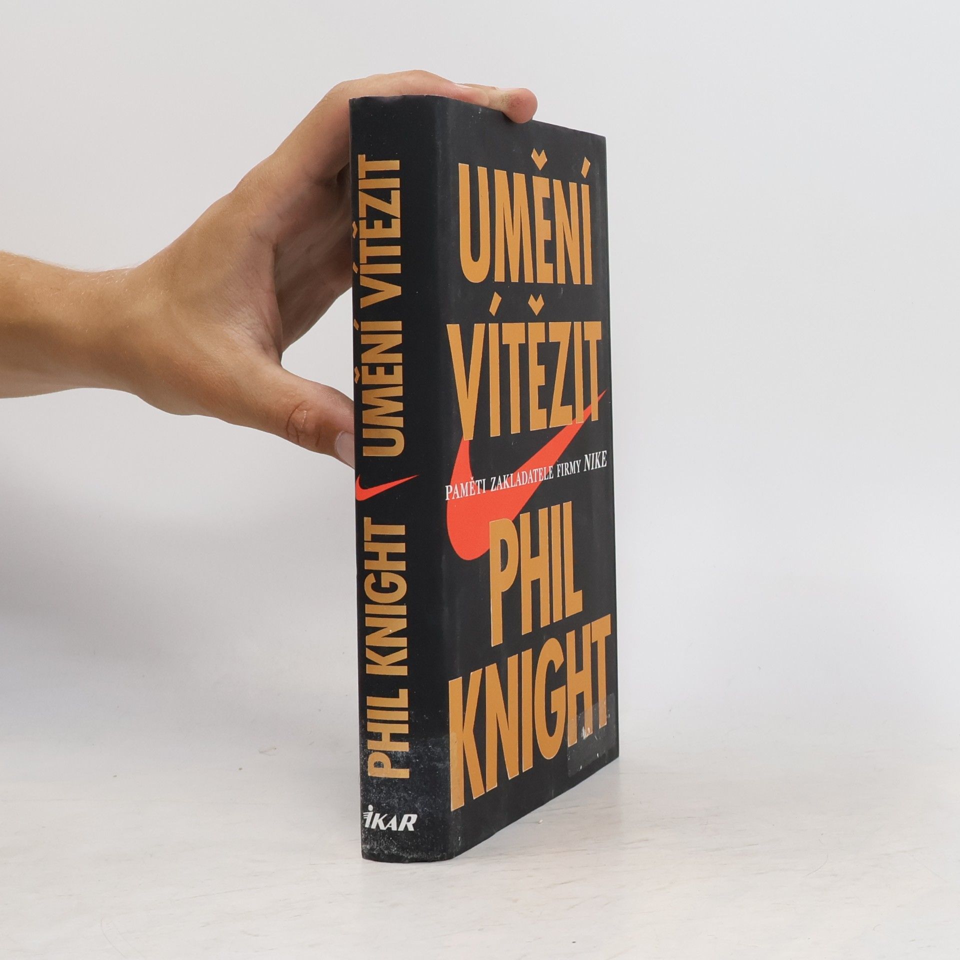 Phil Knight Umění vítězit. Paměti zakladatele firmy Nike.