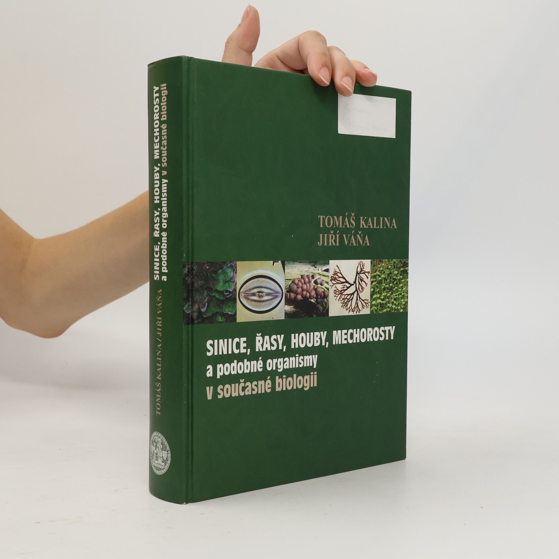 Jiří Váňa Sinice, řasy, houby, mechorosty a podobné organismy v současné biologii