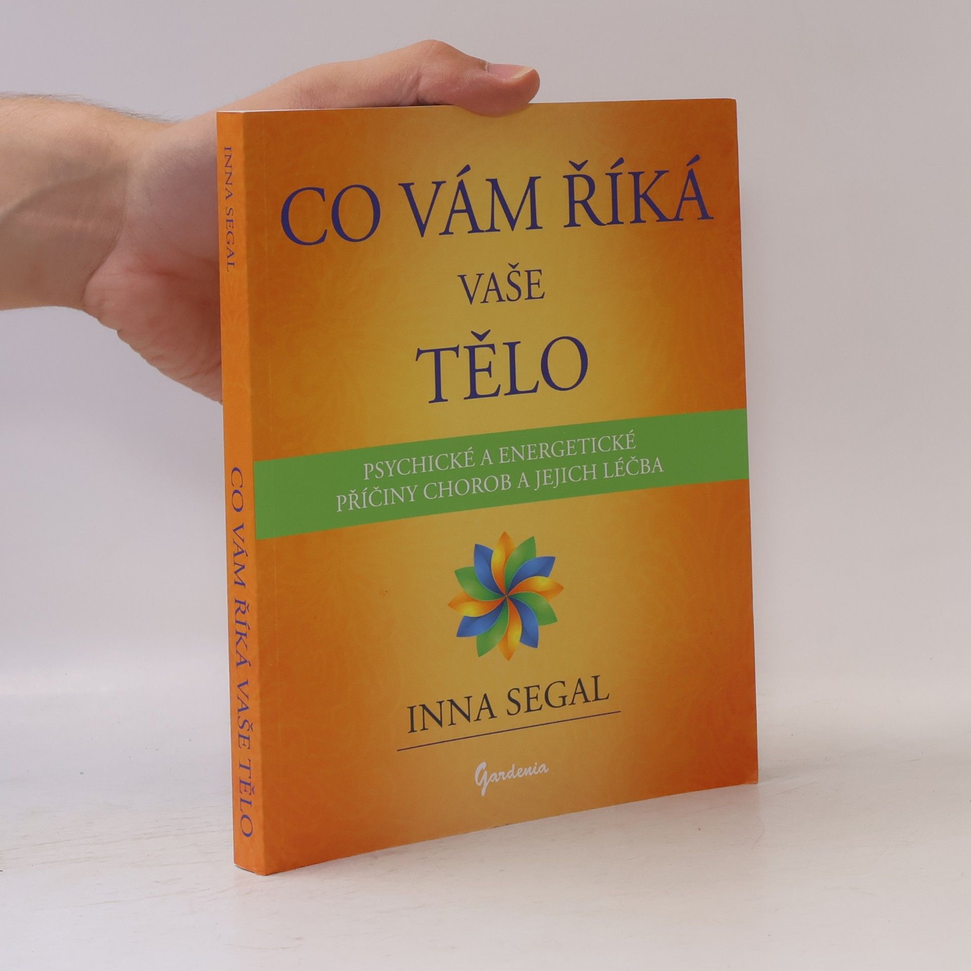Inna Segal Co vám říká vaše tělo