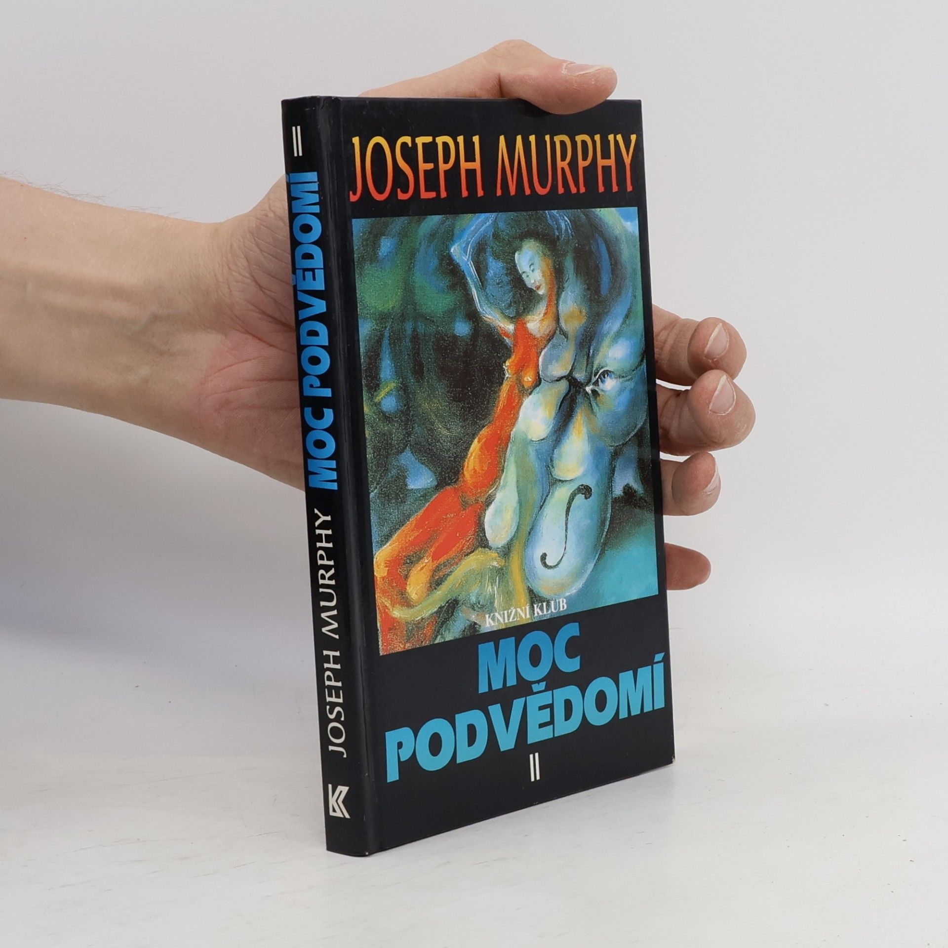 Joseph Murphy Moc podvědomí II