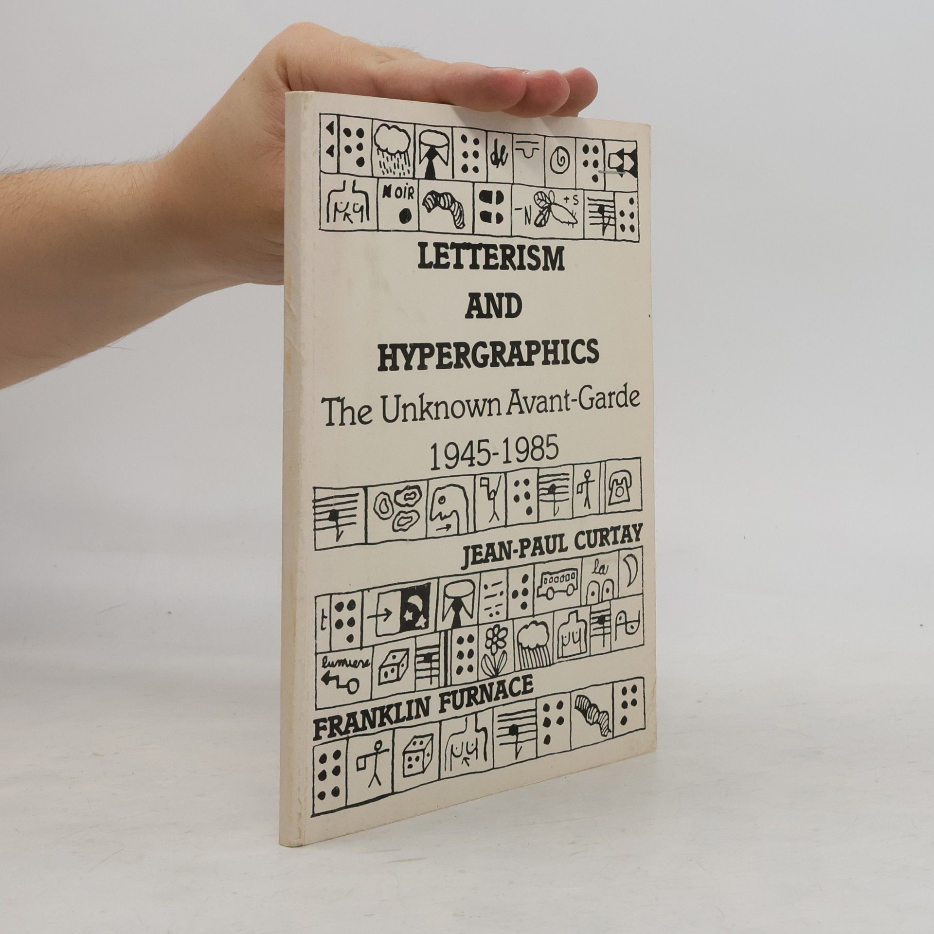 Letterism and Hypergraphics. The Unknown Avant-Garde 1945-1985