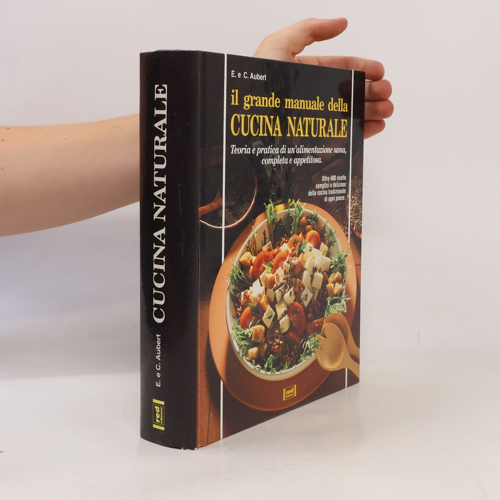 Emmanuelle Aubert L' altra medicina: Il grande manuale della cucina naturale