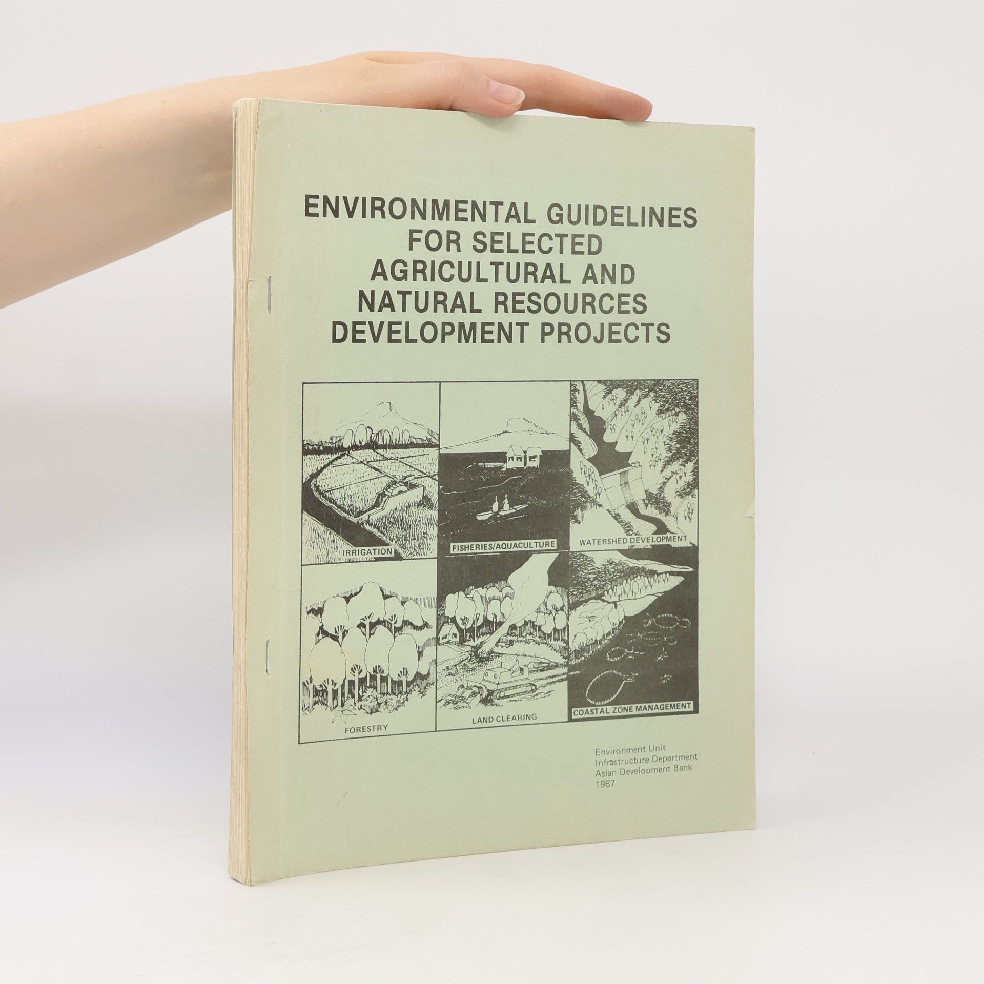 Various authors Environmental guidelines for selected agricultural and natural resources development projects.