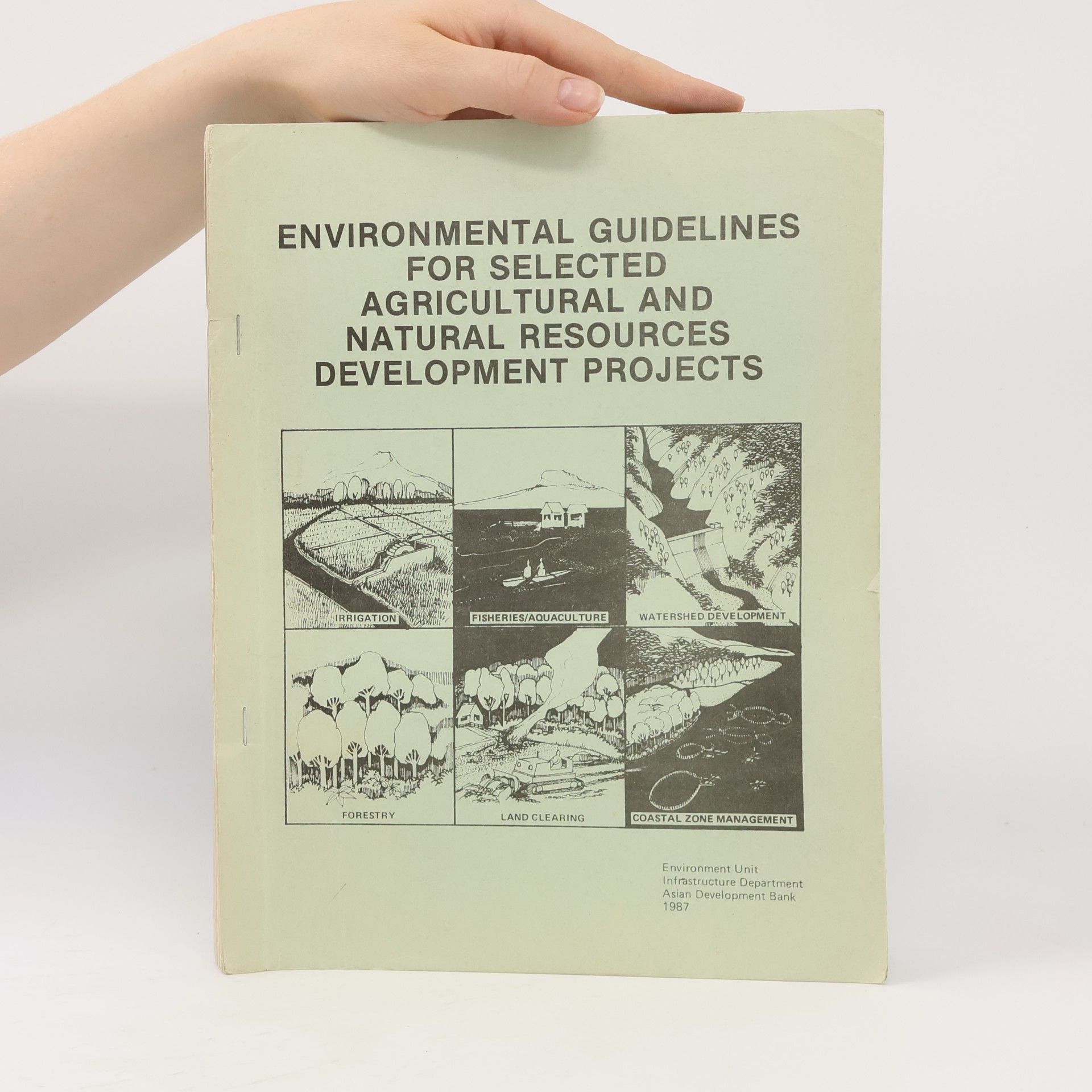 Various authors Environmental guidelines for selected agricultural and natural resources development projects.
