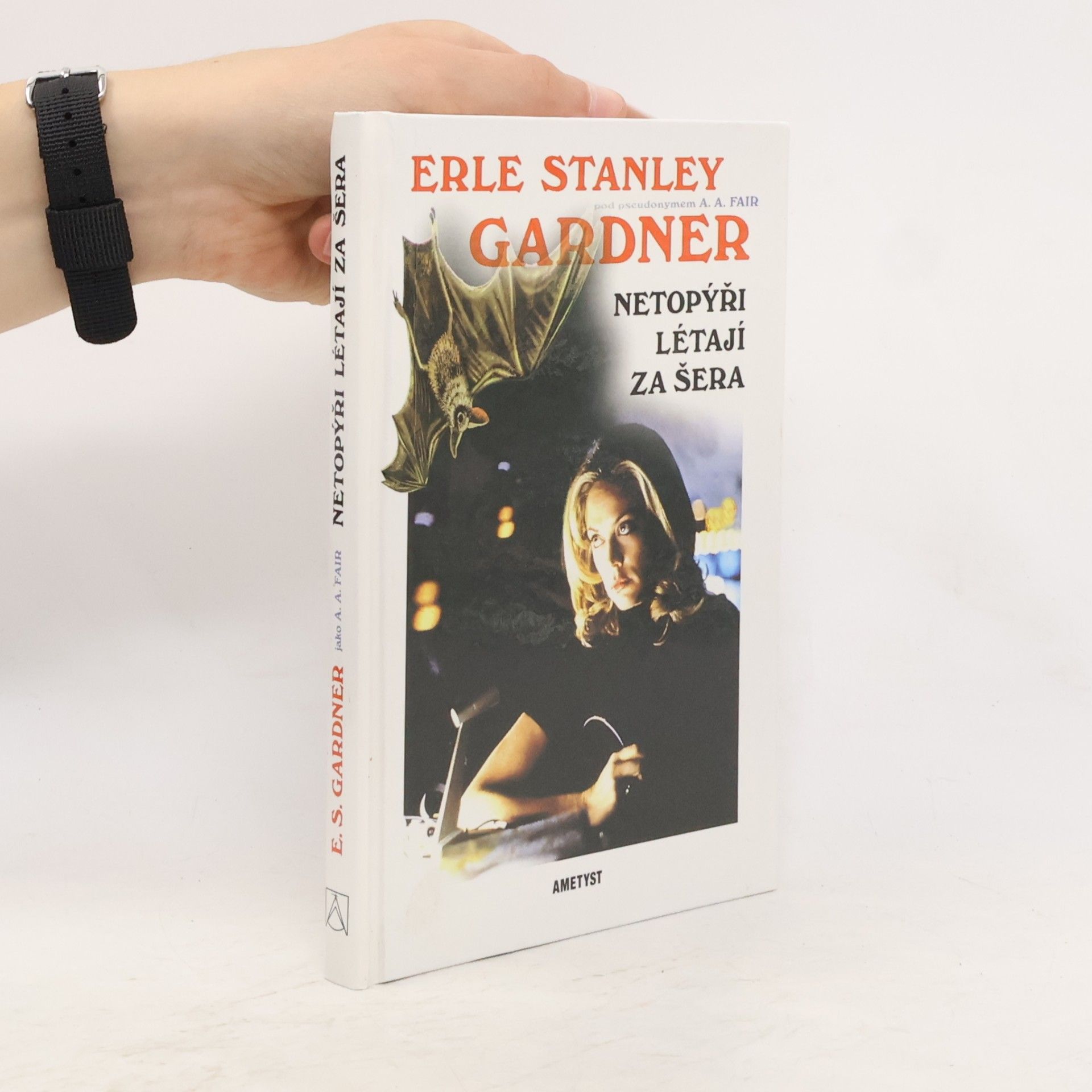 Erle Stanley Gardner Netopýři létají za šera