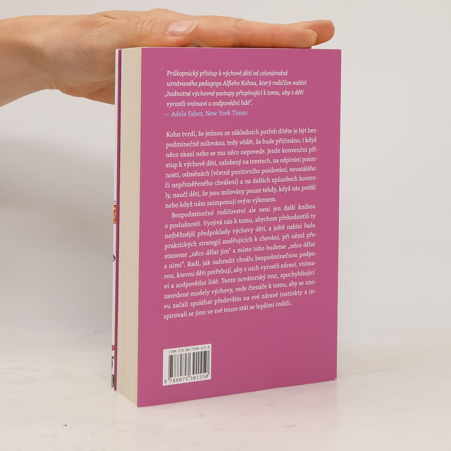 Alfie Kohn Bezpodmínečné rodičovství : cesta od odměn a trestů k lásce a porozumění