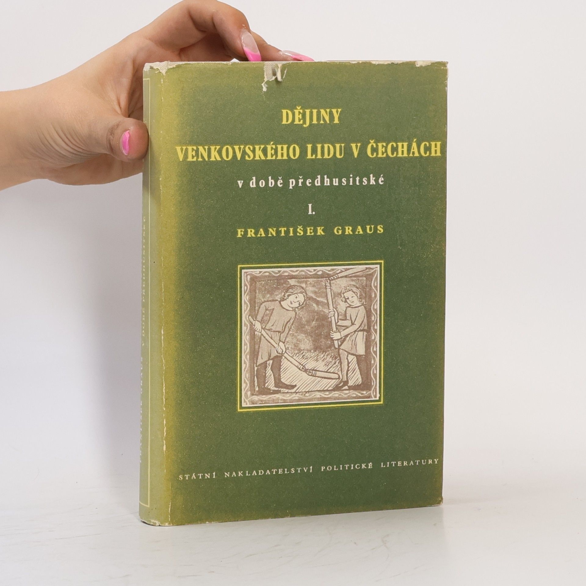 František Graus Dějiny venkovského lidu v Čechách v době předhusitské I.