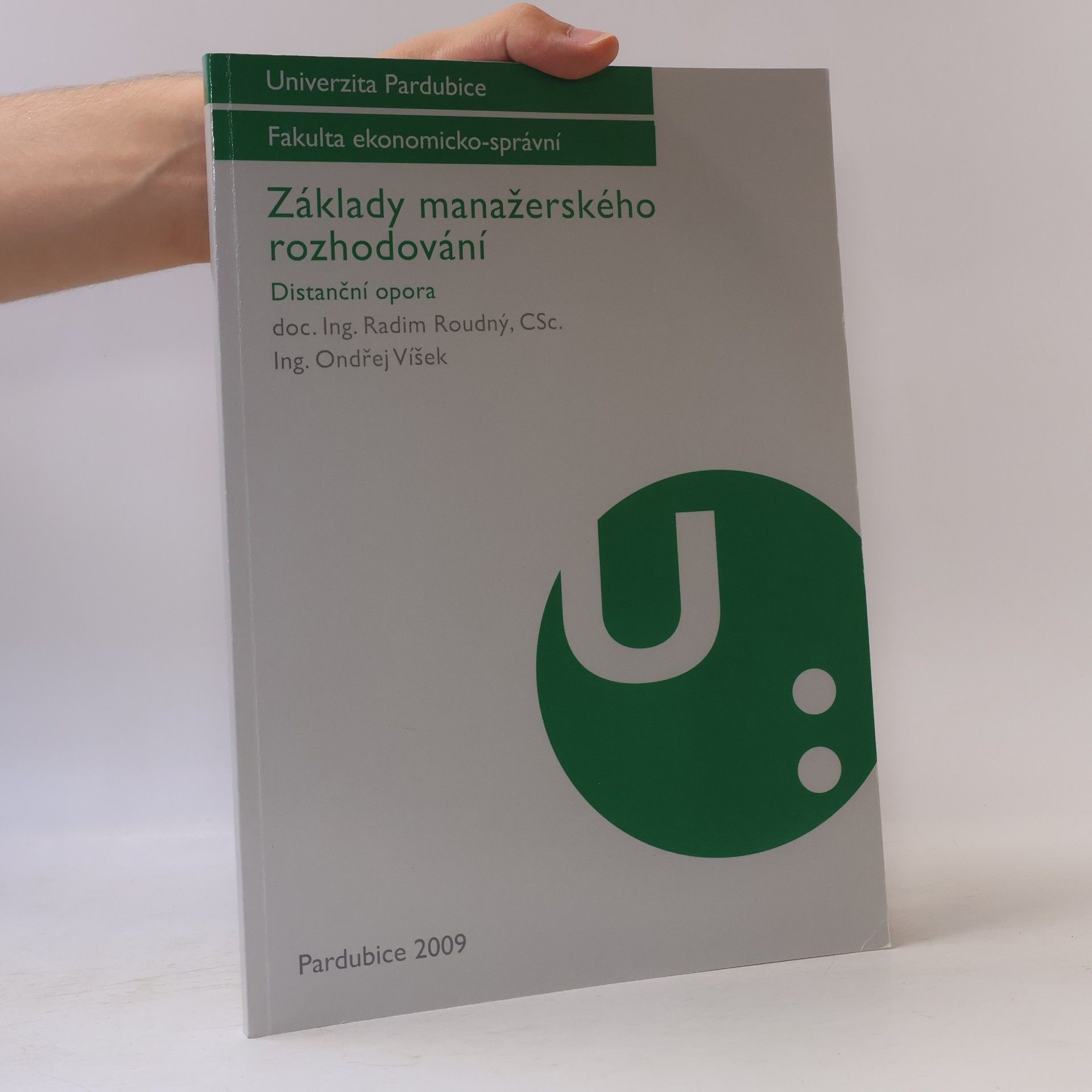 Ondřej Víšek Základy manažerského rozhodování : distanční opora