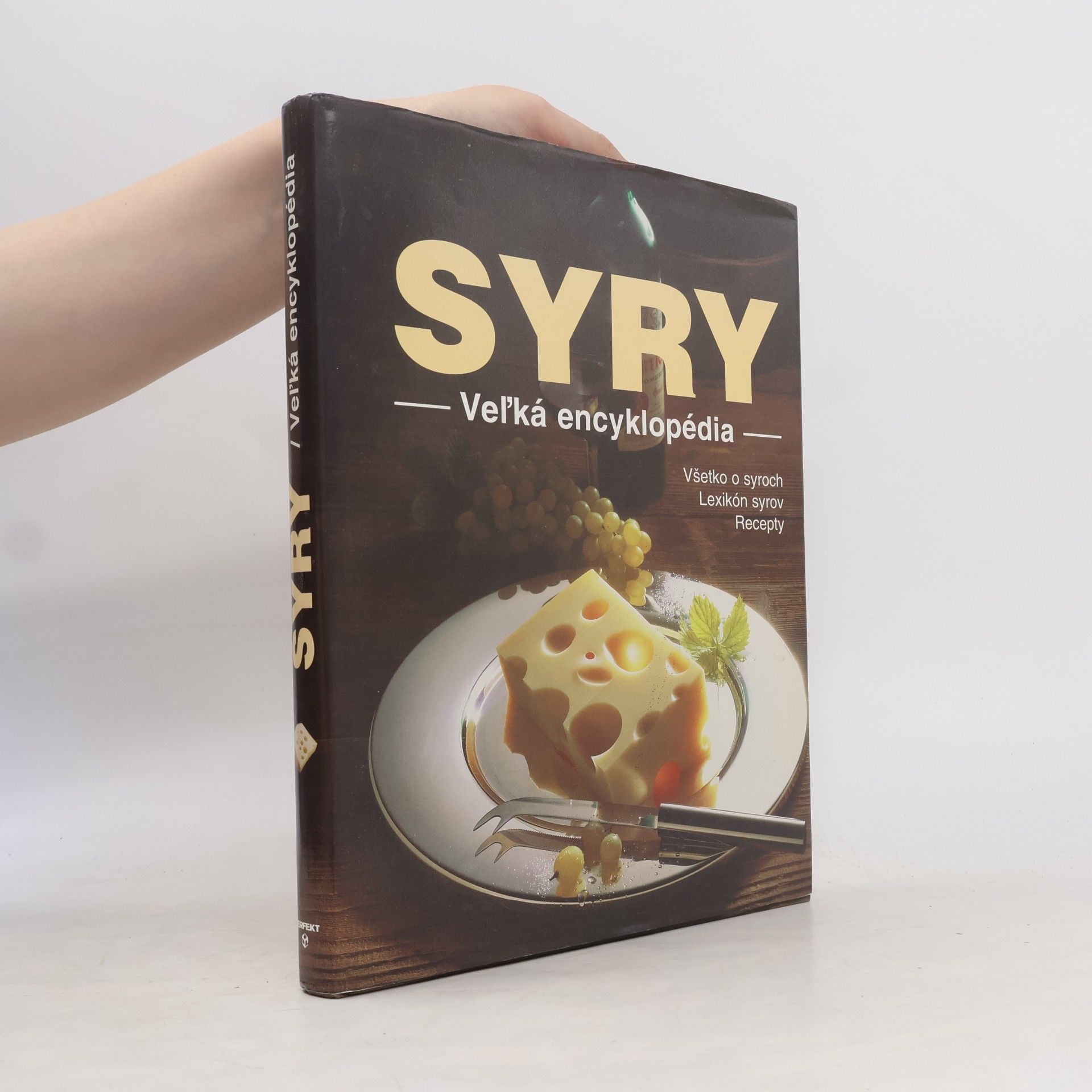 Kolektiv autorů Syry: Veľká encyklopédia