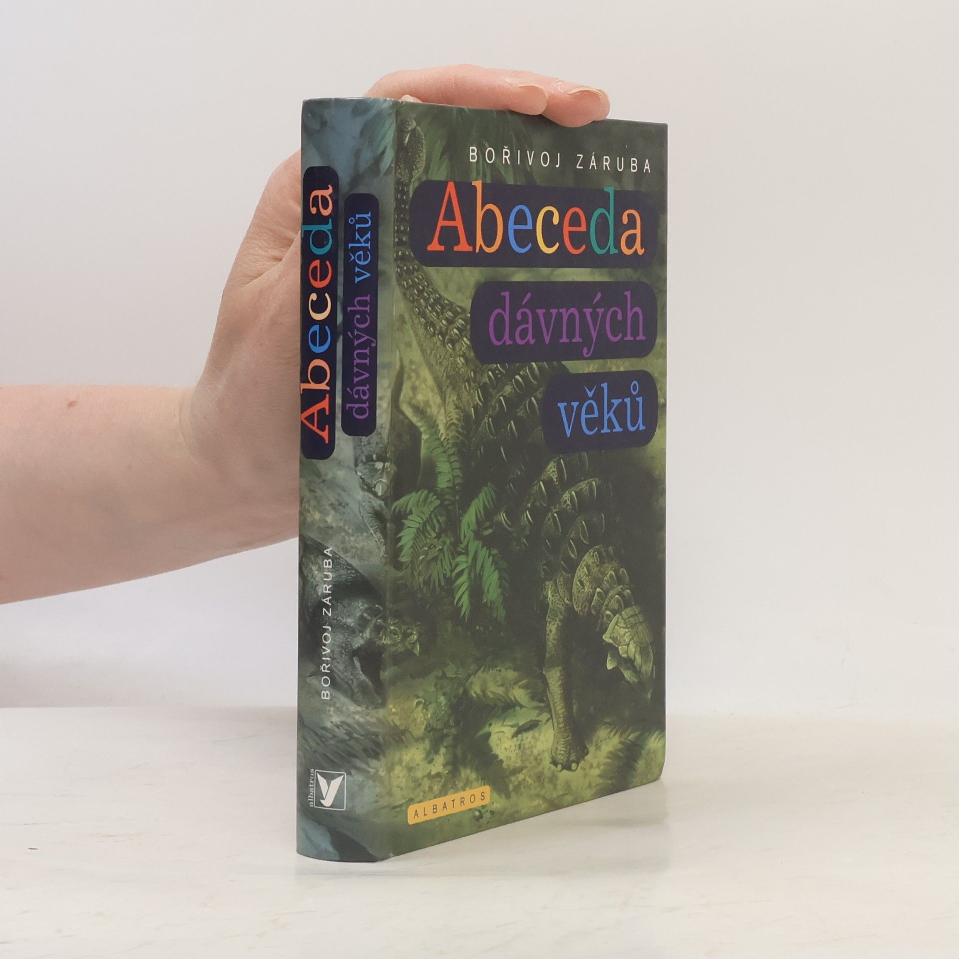 Abeceda dávných věků. Průvodce prehistorií od A do Z