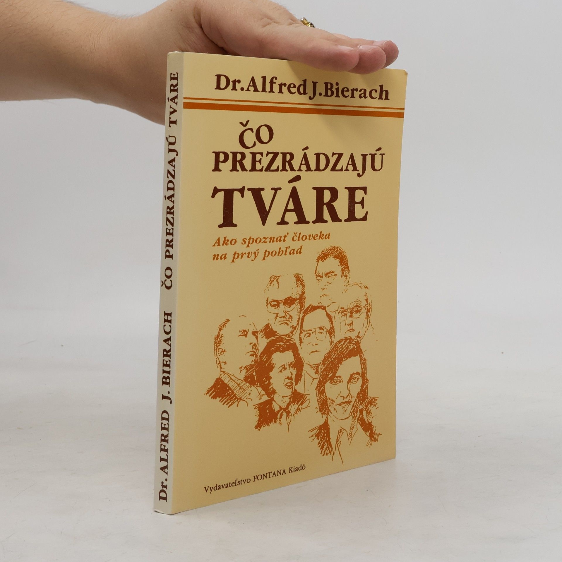 Alfred J. Bierach Čo prezrádzajú tváre