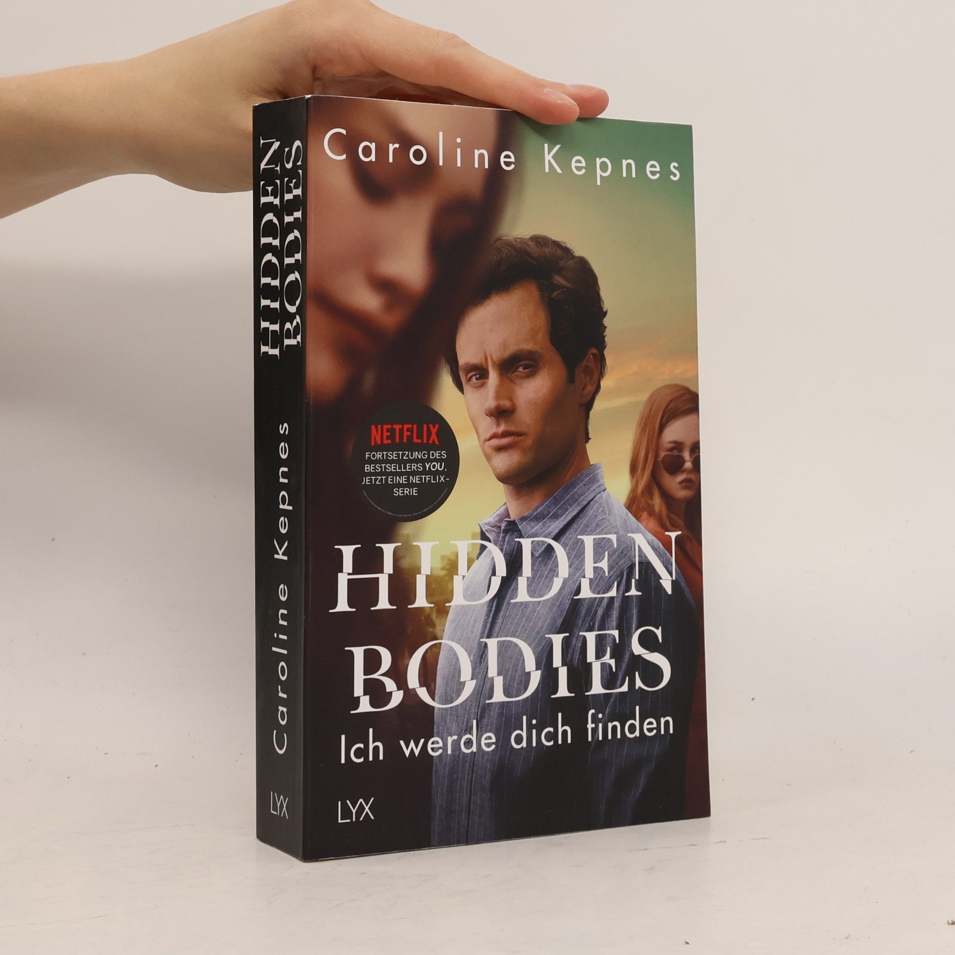Caroline Kepnes Hidden Bodies - Ich werde dich finden