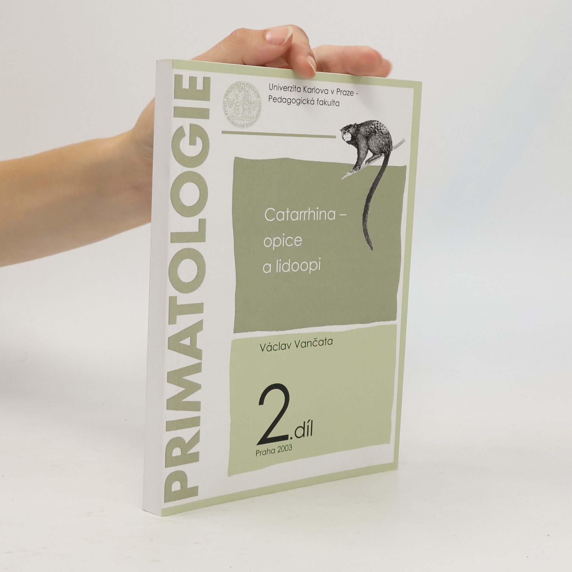 Václav Vančata Primatologie. Díl 2., Catarrhina - opice a lidoopi