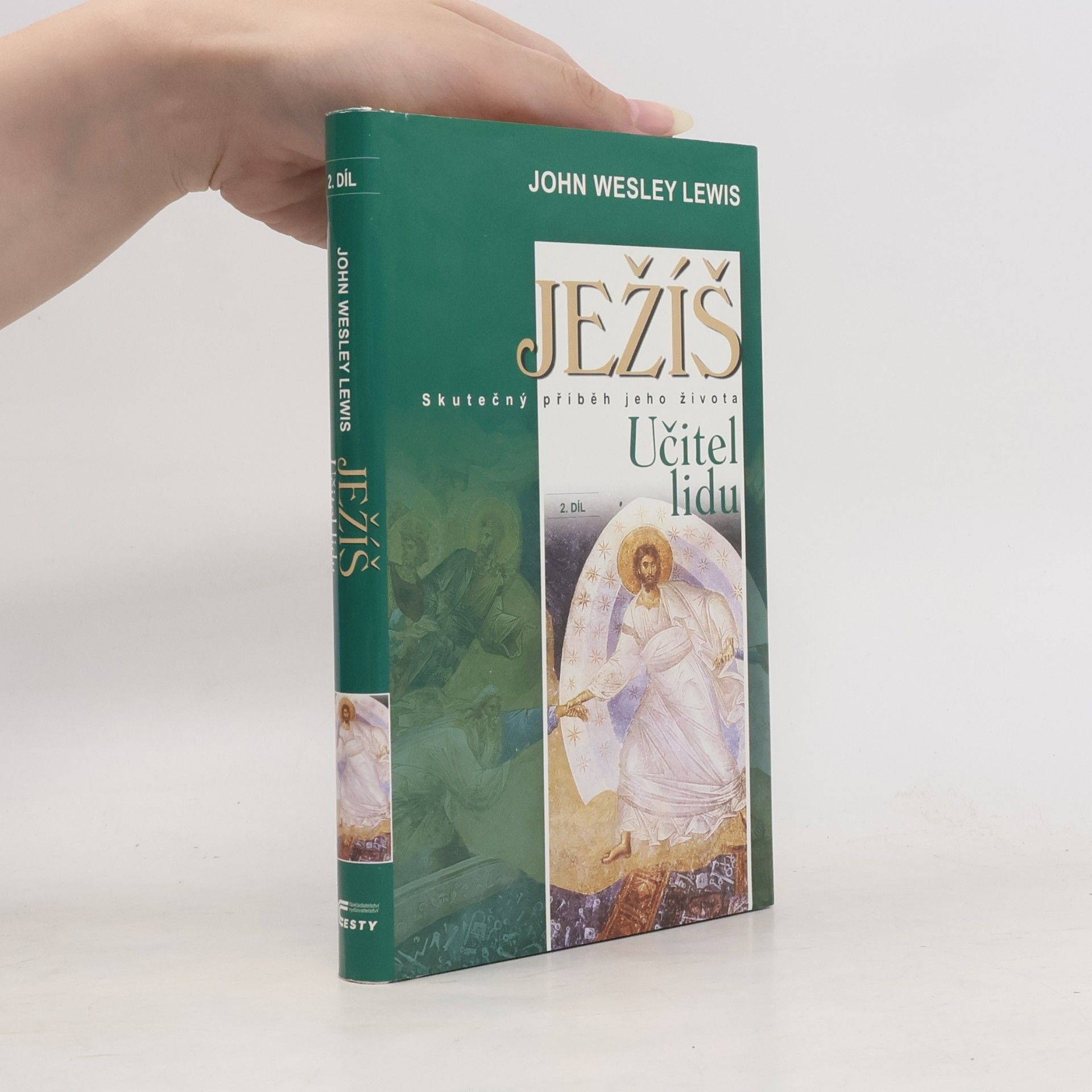 John Wesley Lewis Ježíš : skutečný příběh jeho života. 2. díl, Učitel lidu