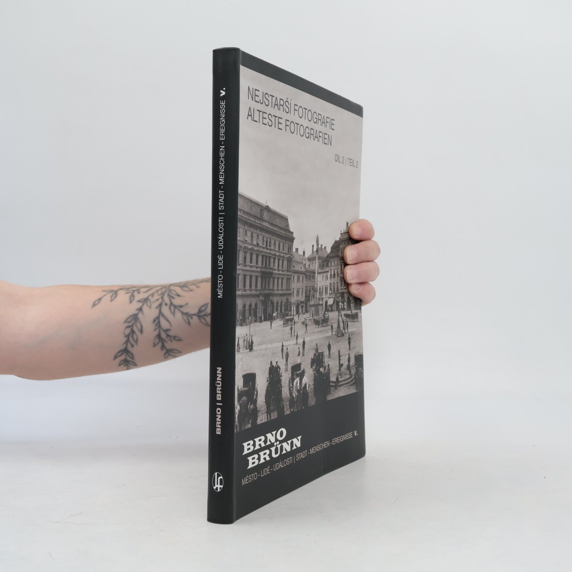 Vladimír Filip Brno: Nejstarší fotografie 2. Brünn: Alteste Fotografien 2