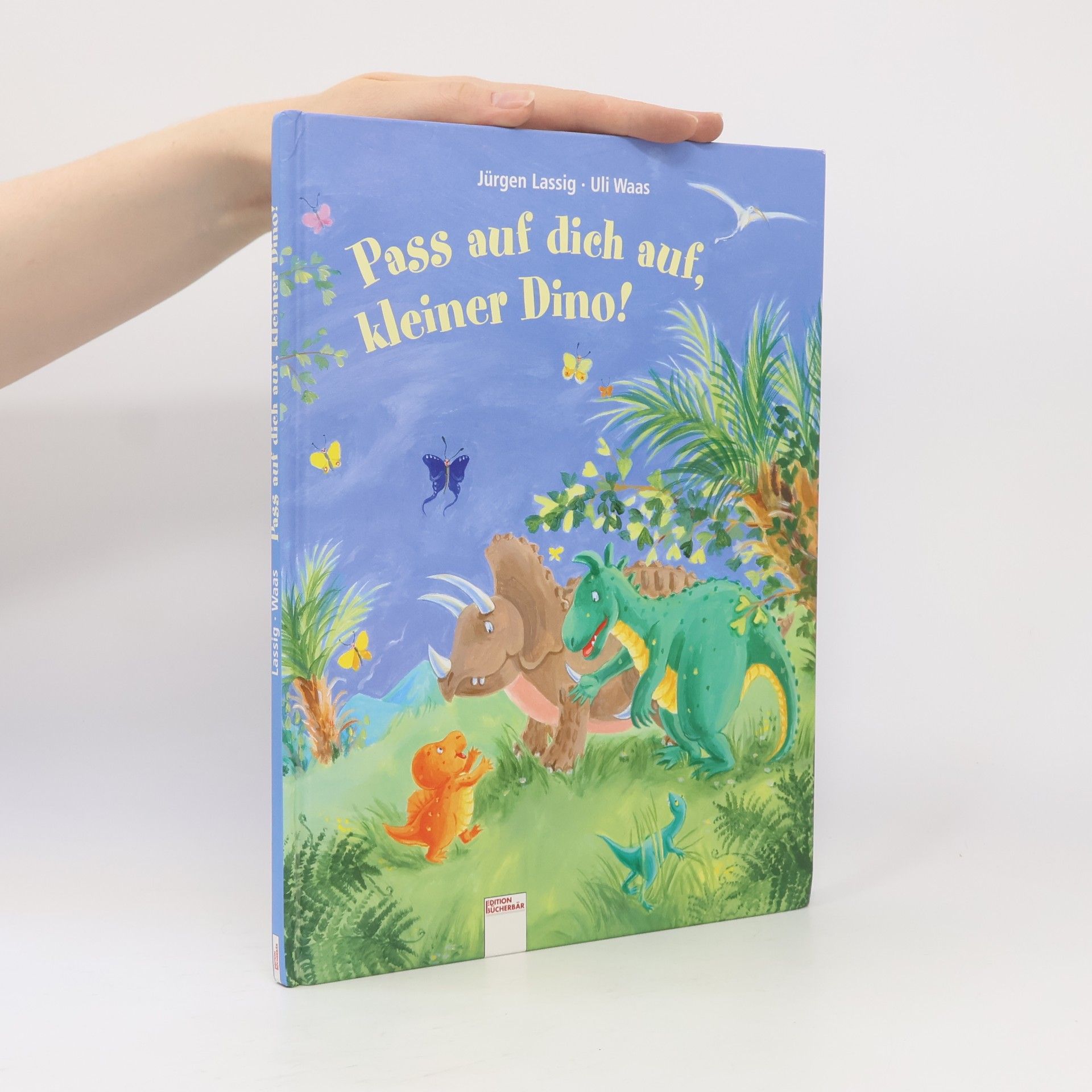 Jürgen Lassig Pass auf dich auf, kleiner Dino!